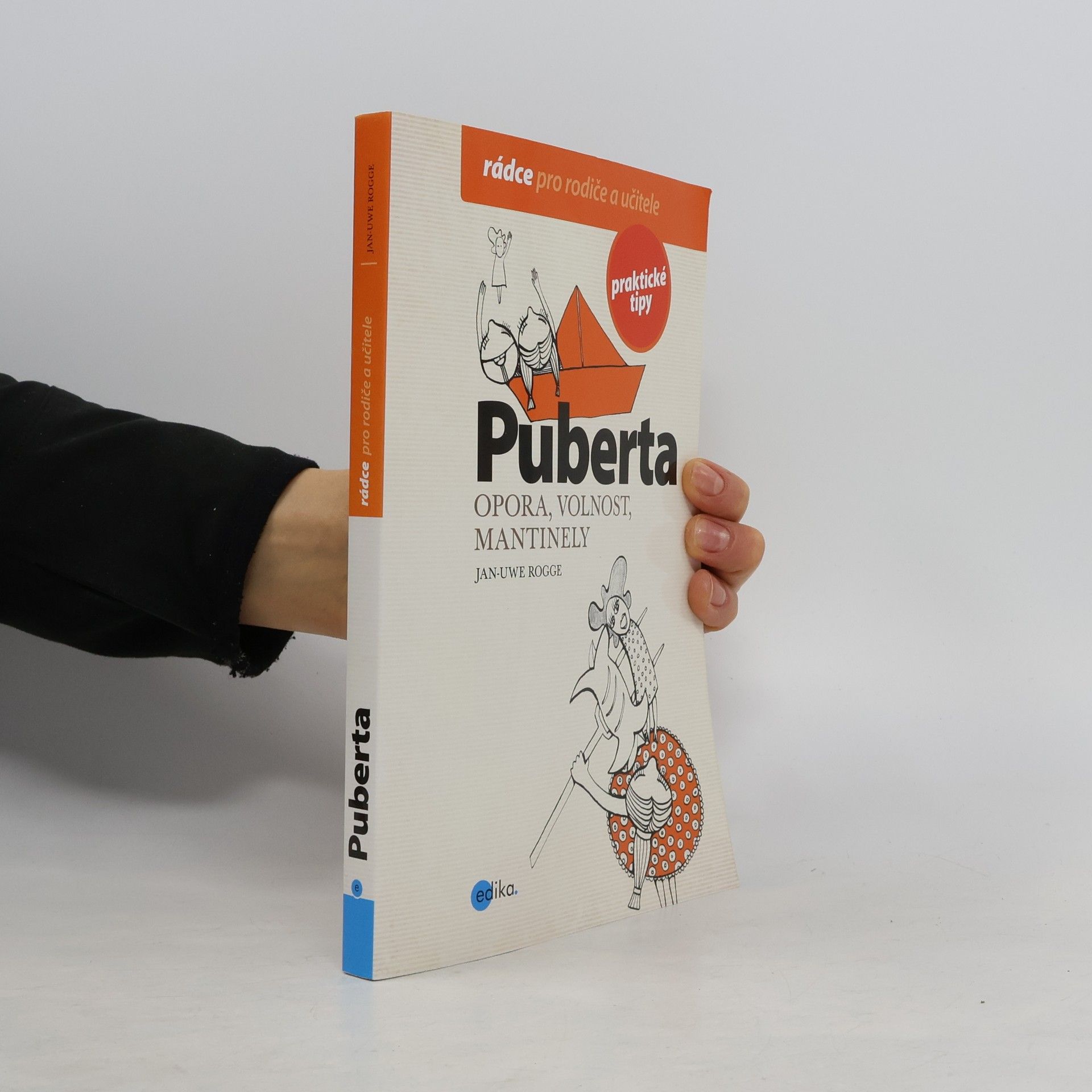 Jan-Uwe Rogge Puberta : opora, volnost, mantinely