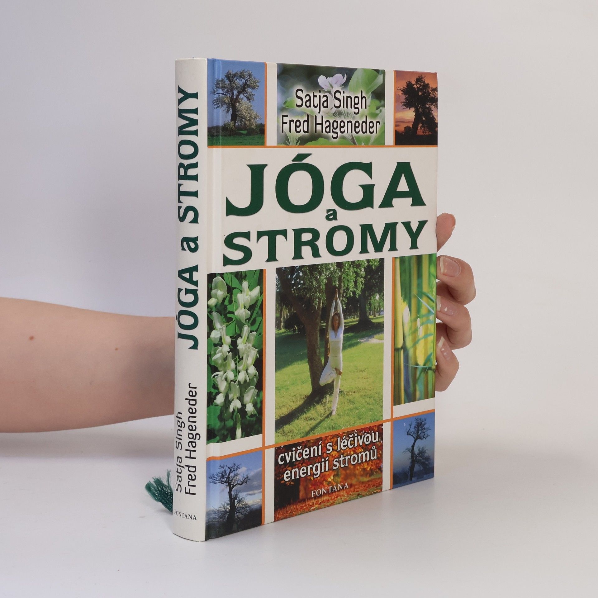 Satya Singh Jóga a stromy: Cvičení s léčivou energií stromů