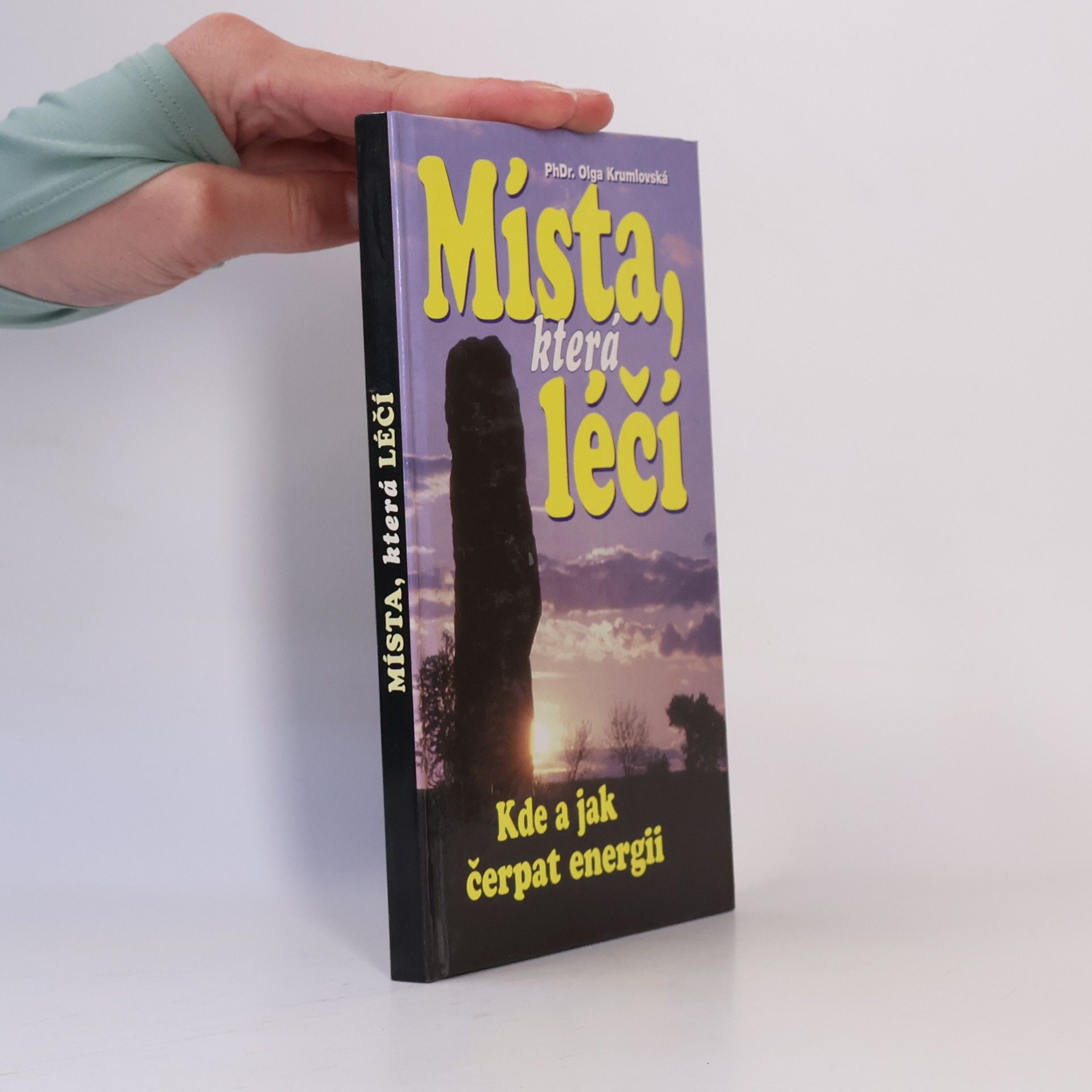 Olga Krumlovská Místa, která léčí. Kde a jak čerpat energii