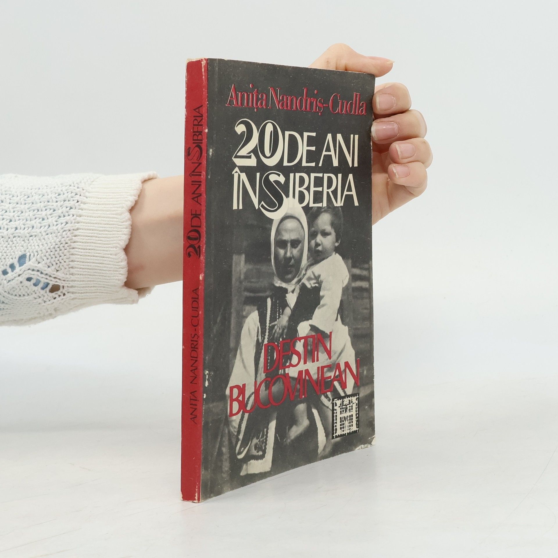 Anita Nandris-Cudla 20 de ani în Siberia