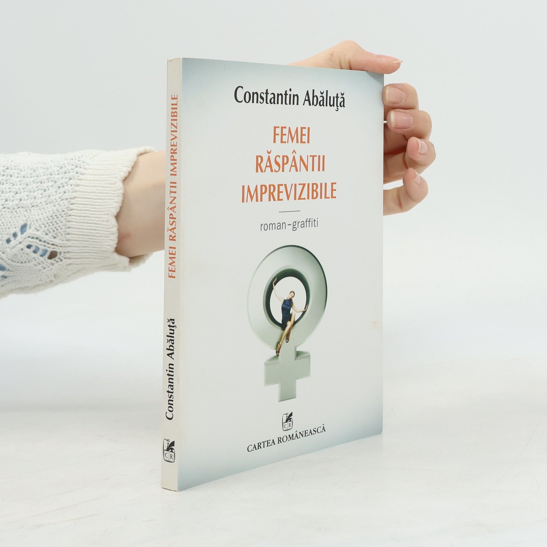 Constantin Abăluță Femei răspântii imprevizibile