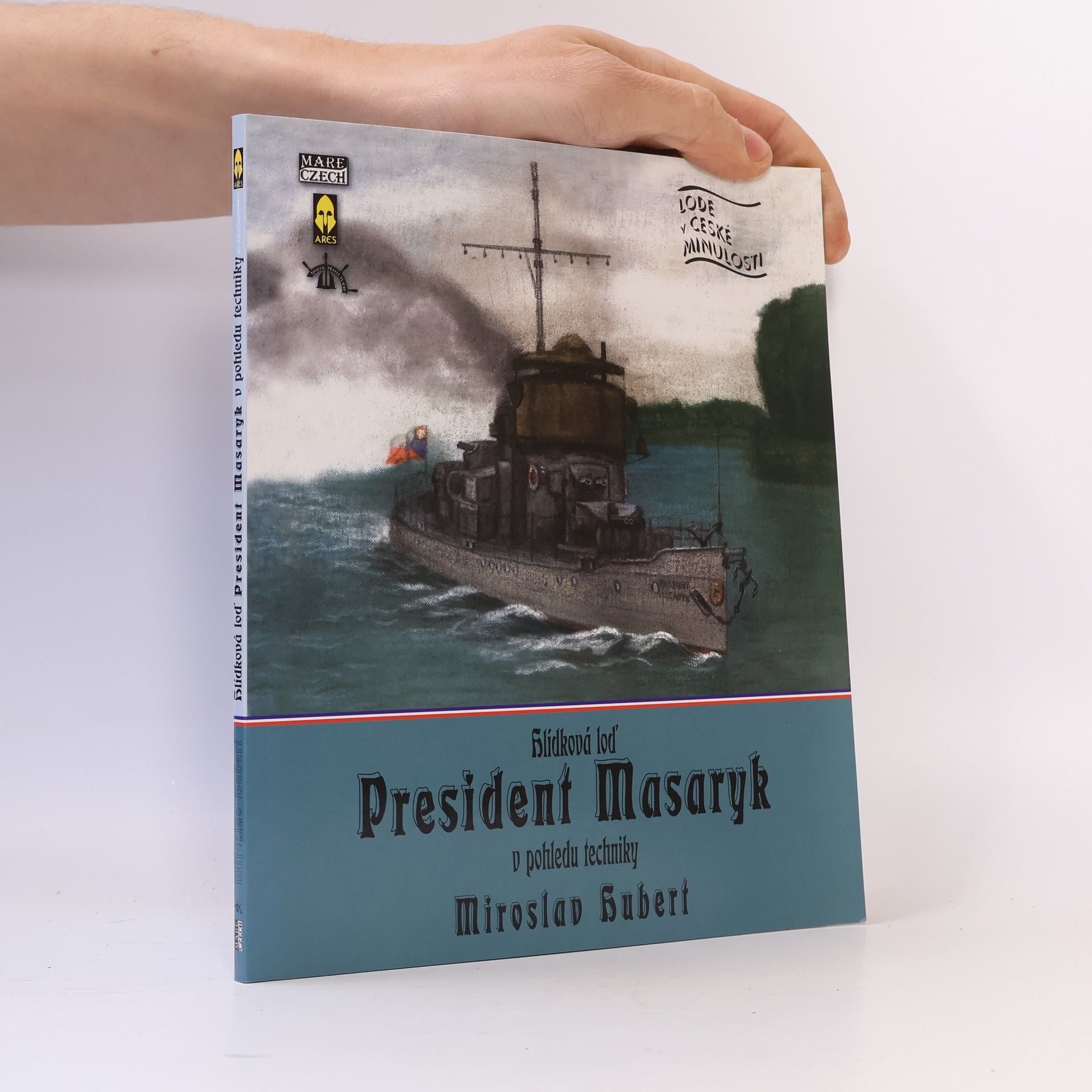 Miroslav Hubert Hlídková loď President Masaryk v pohledu techniky