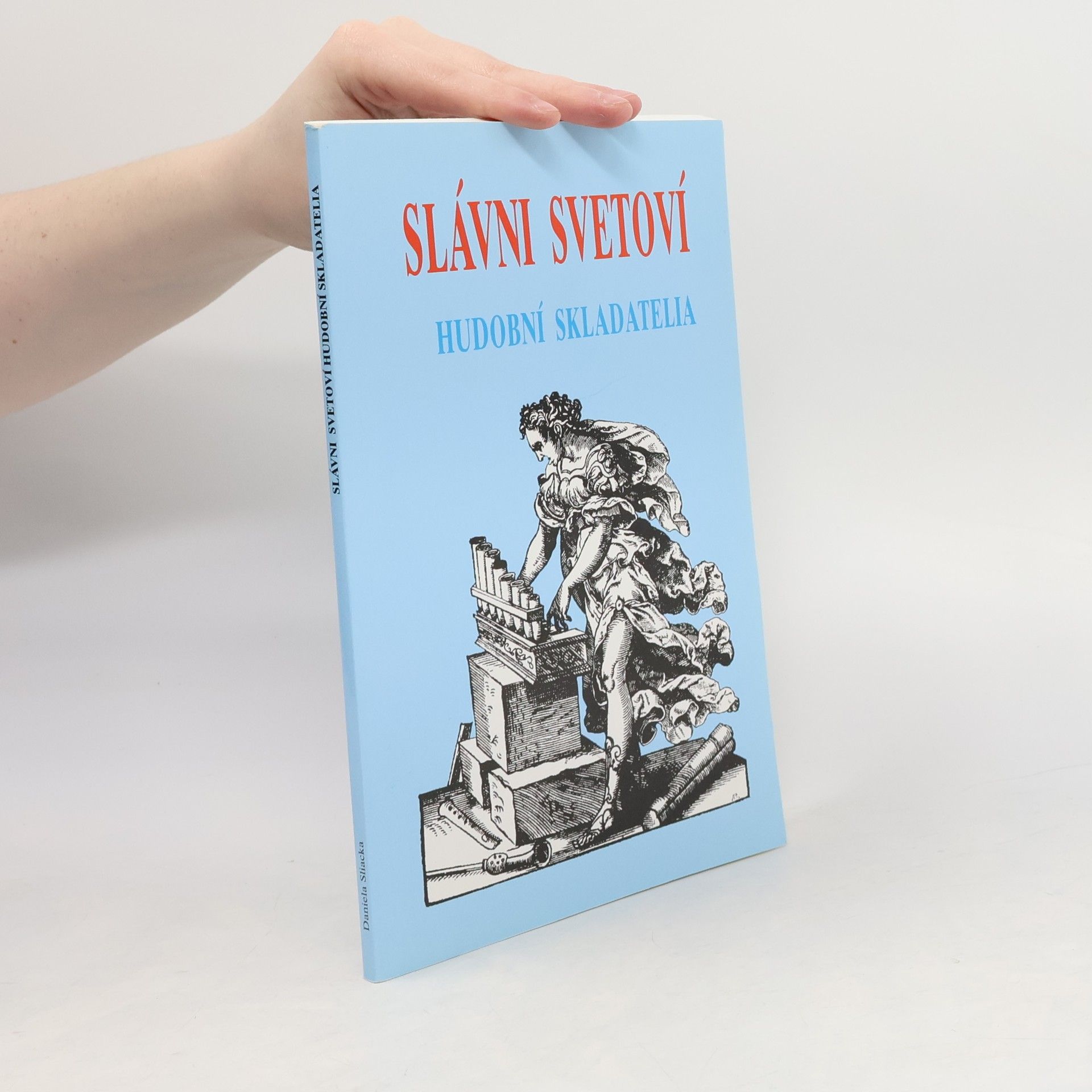 Daniela Silacka Slávni svetoví hudobní skladatelia