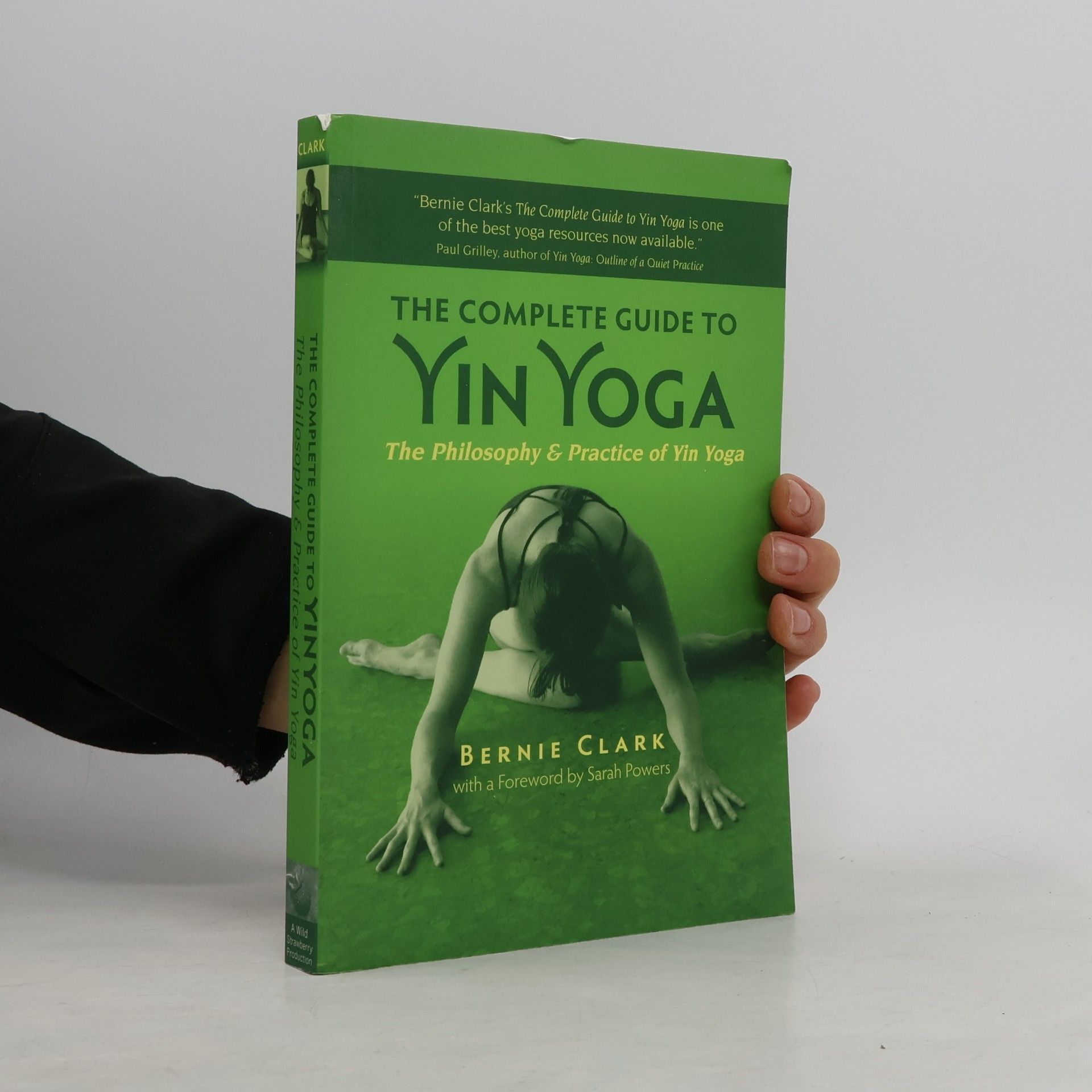 Bernie Clark The Complete Guide to Yin Yoga