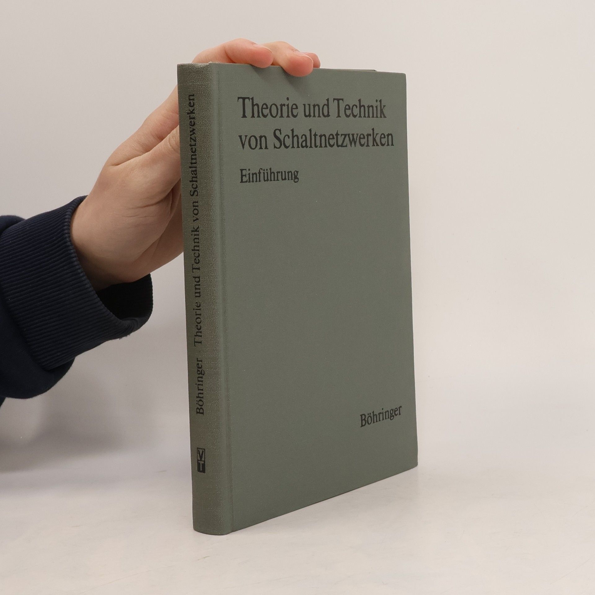 Manfred Böhringer Theorie und Technik von Schaltnetzwerken
