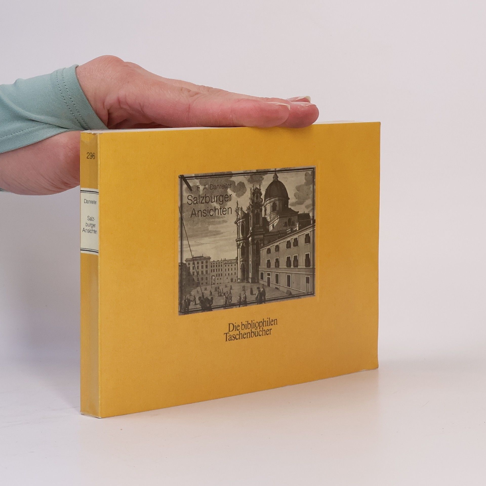 Franz Anton Danreiter Die Bibliophilen Taschenbücher: Salzburger Ansichten