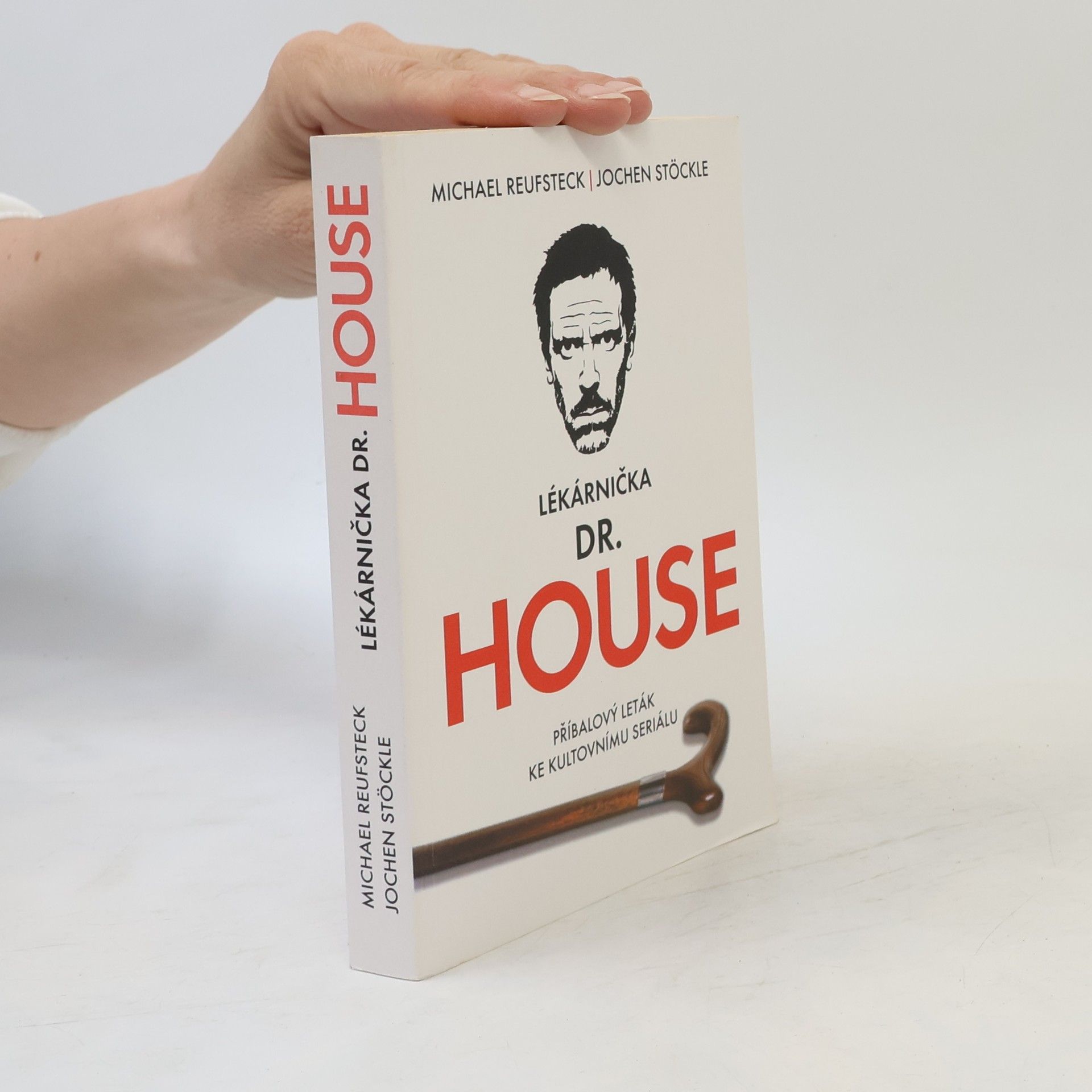 Jochen Stöckle Lékárnička dr. House: Příbalový leták ke kultovnímu seriálu