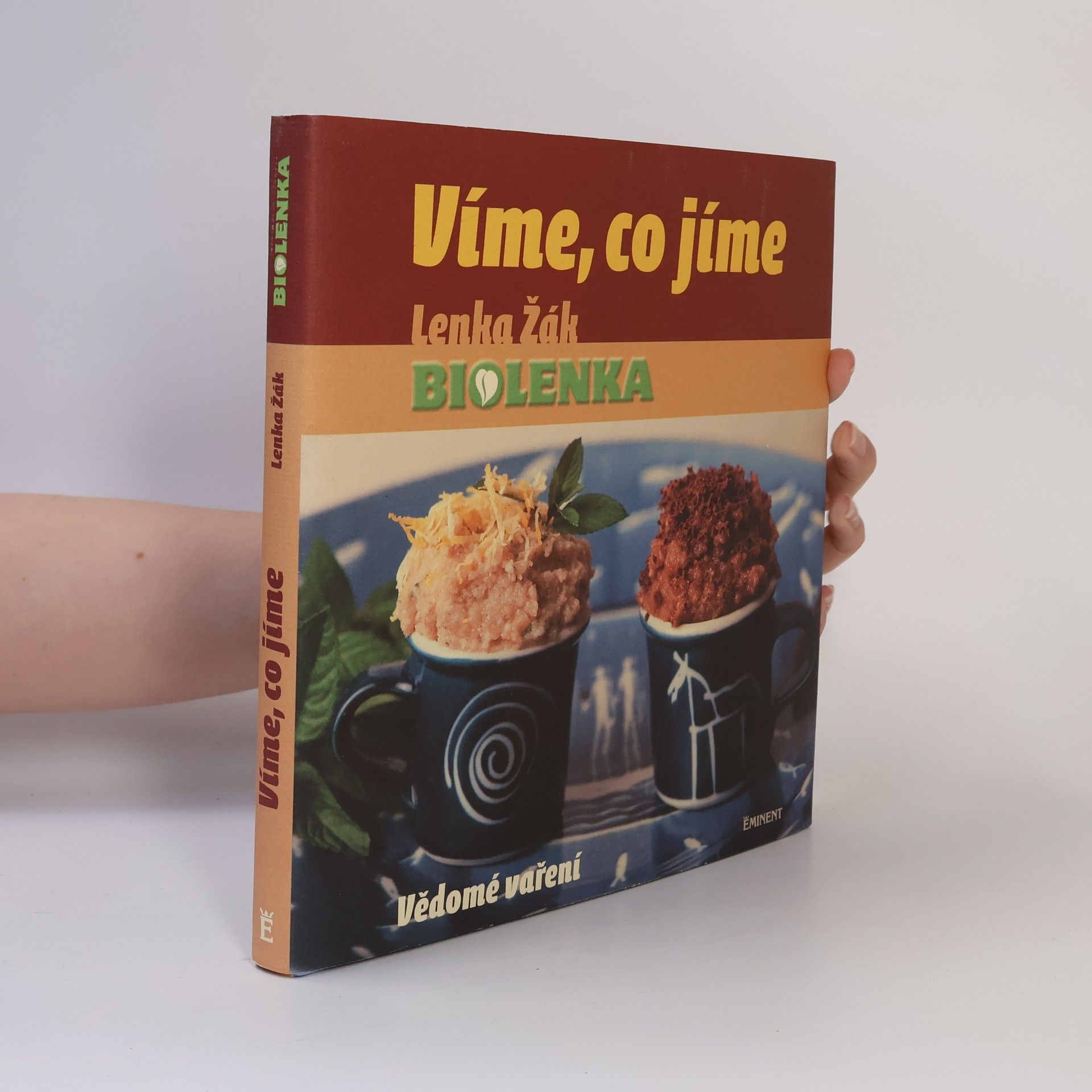 Lenka Žák Víme, co jíme: Vědomé vaření