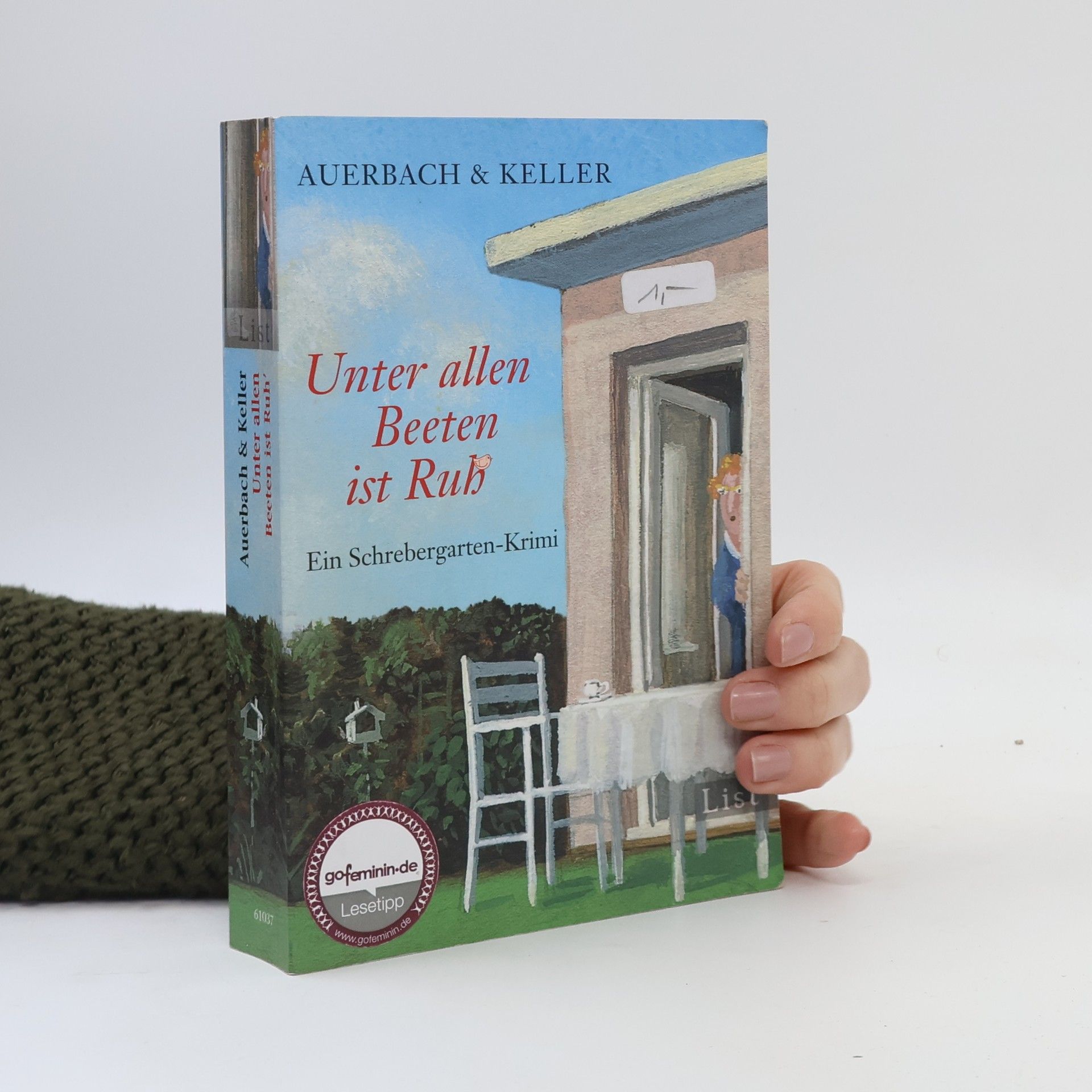 Auerbach & Keller Unter allen Beeten ist Ruh' : ein Schrebergarten-Krimi