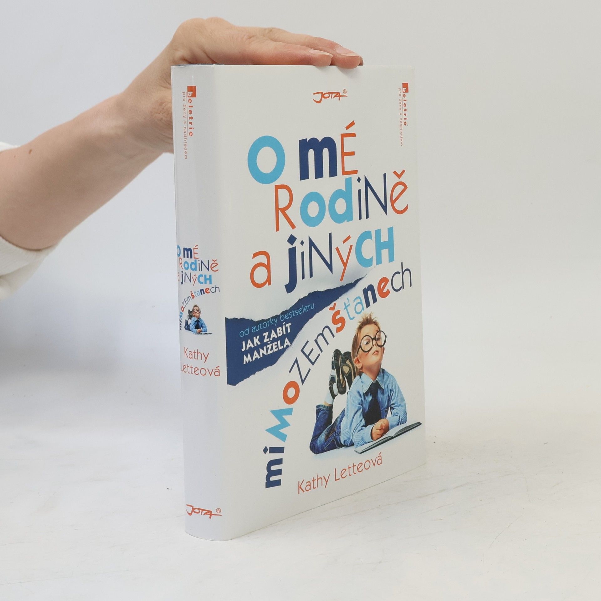 Kathy Lette O mé rodině a jiných mimozemšťanech