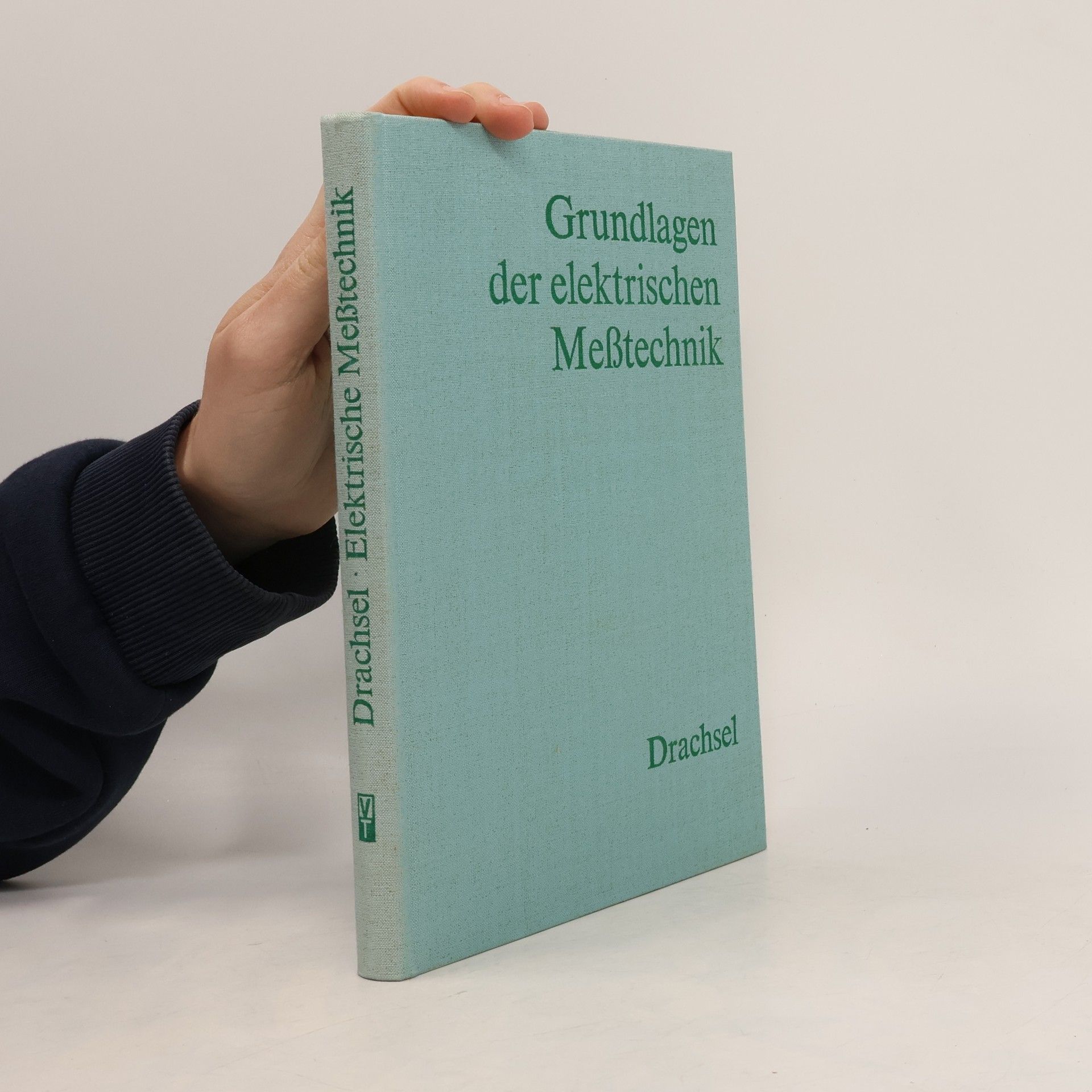 Kolektiv autorů Grundlagen der elektrischen Meßtechnik