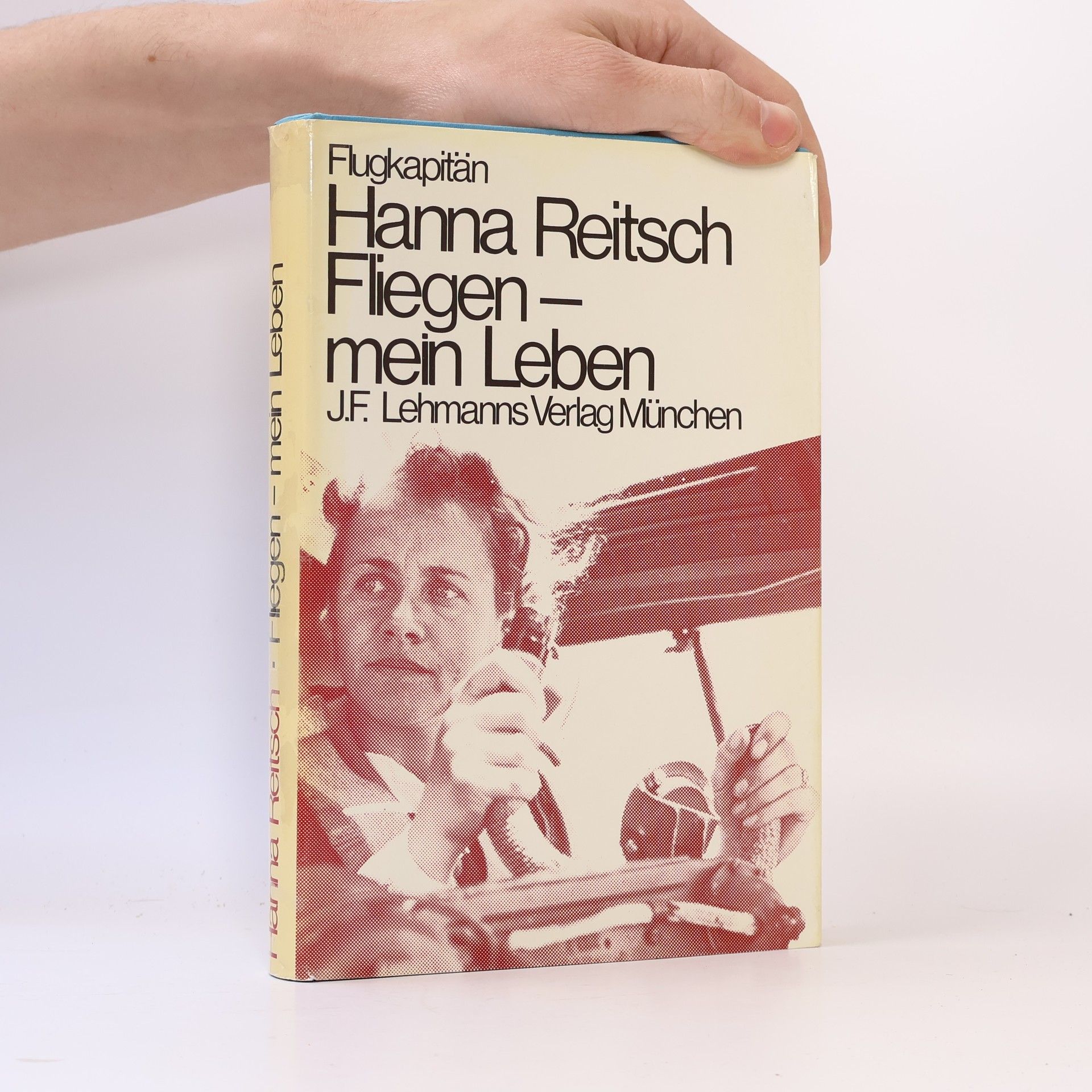 Hanna Reitsch Fliegen, mein Leben