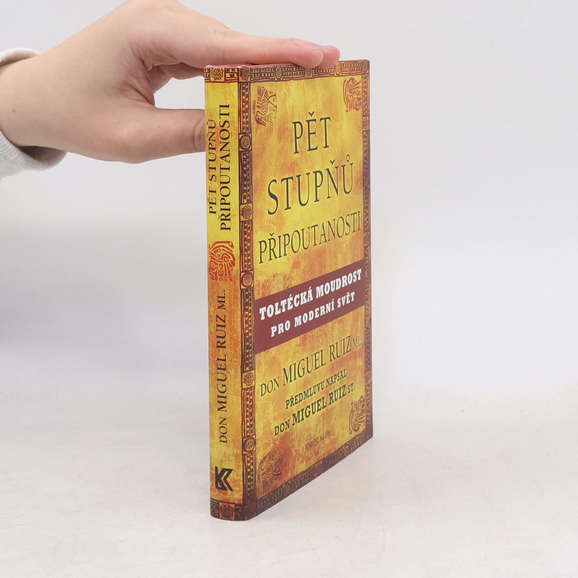 Don Miguel Ruiz Pět stupňů připoutanosti