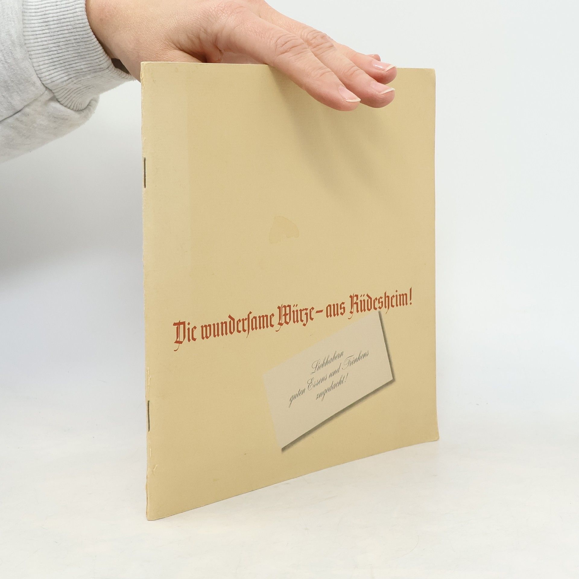 Autorenkollektiv Die wundersame Würze - aus Rüdesheim!