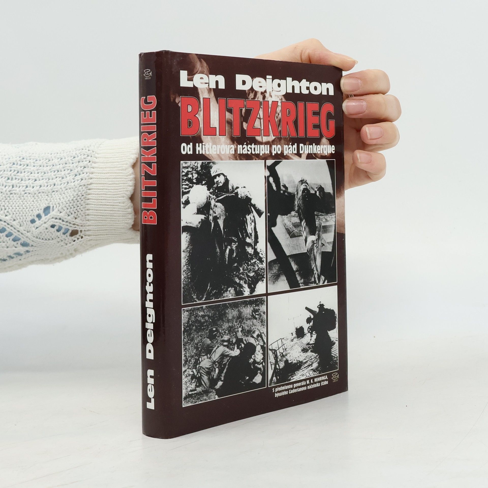 Len Deighton Blitzkrieg. Od Hitlerova nástupu po pád Dunkerque