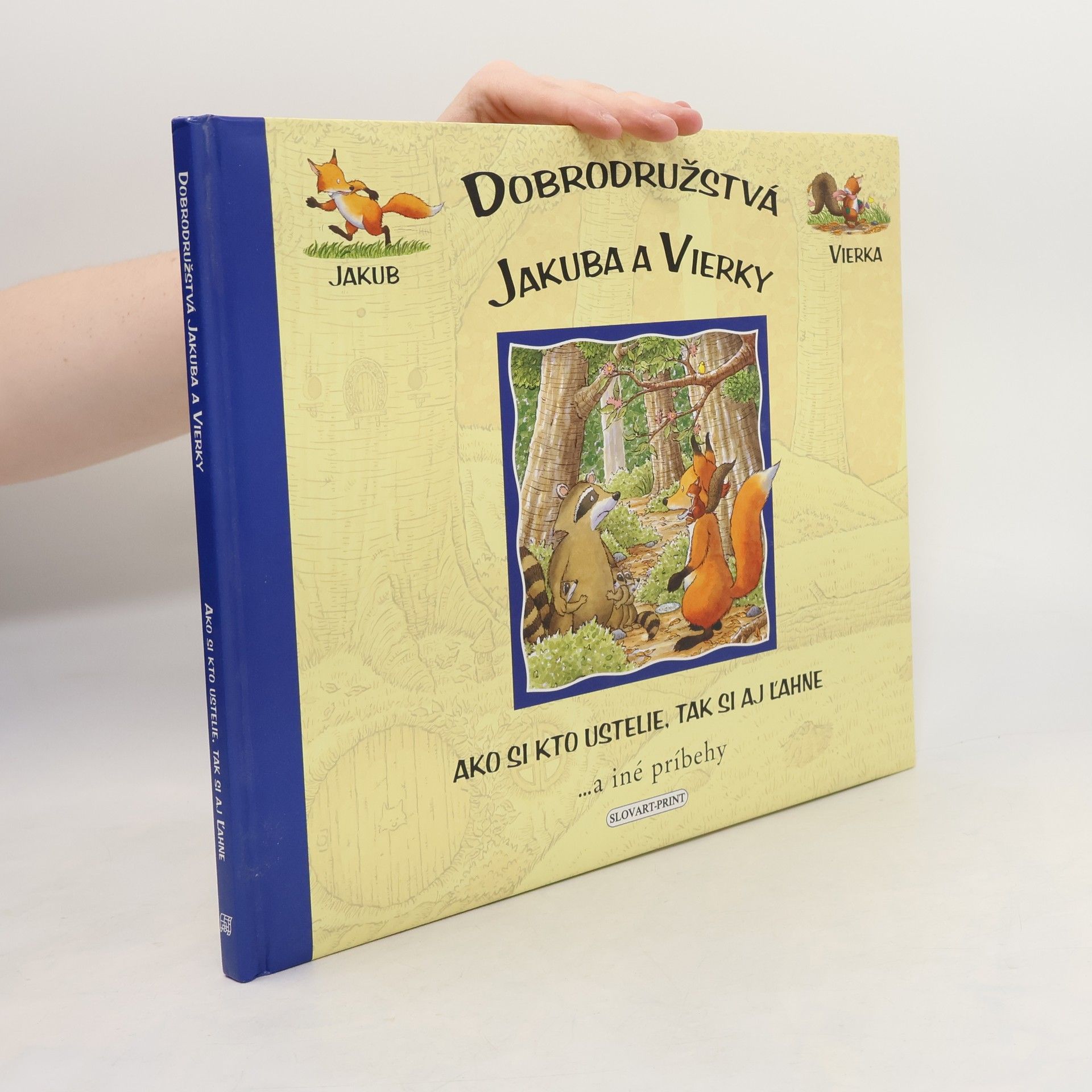 Anna Casalis Dobrodružstvá Jakuba a Vierky: Ako si kto ustelie, tak si aj ľahne