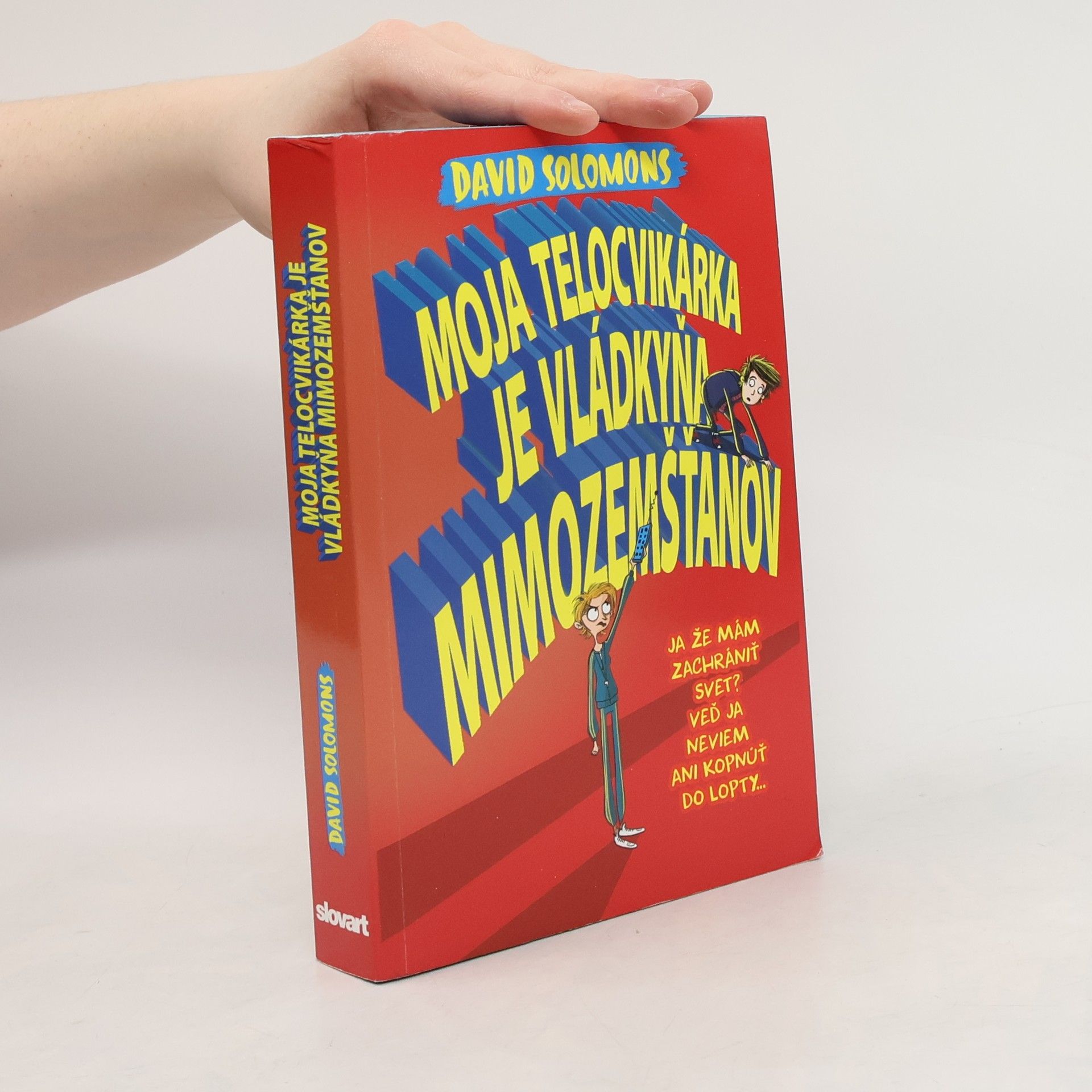 David Solomons Moja telocvikárka je vládkyňa mimozemšťanov