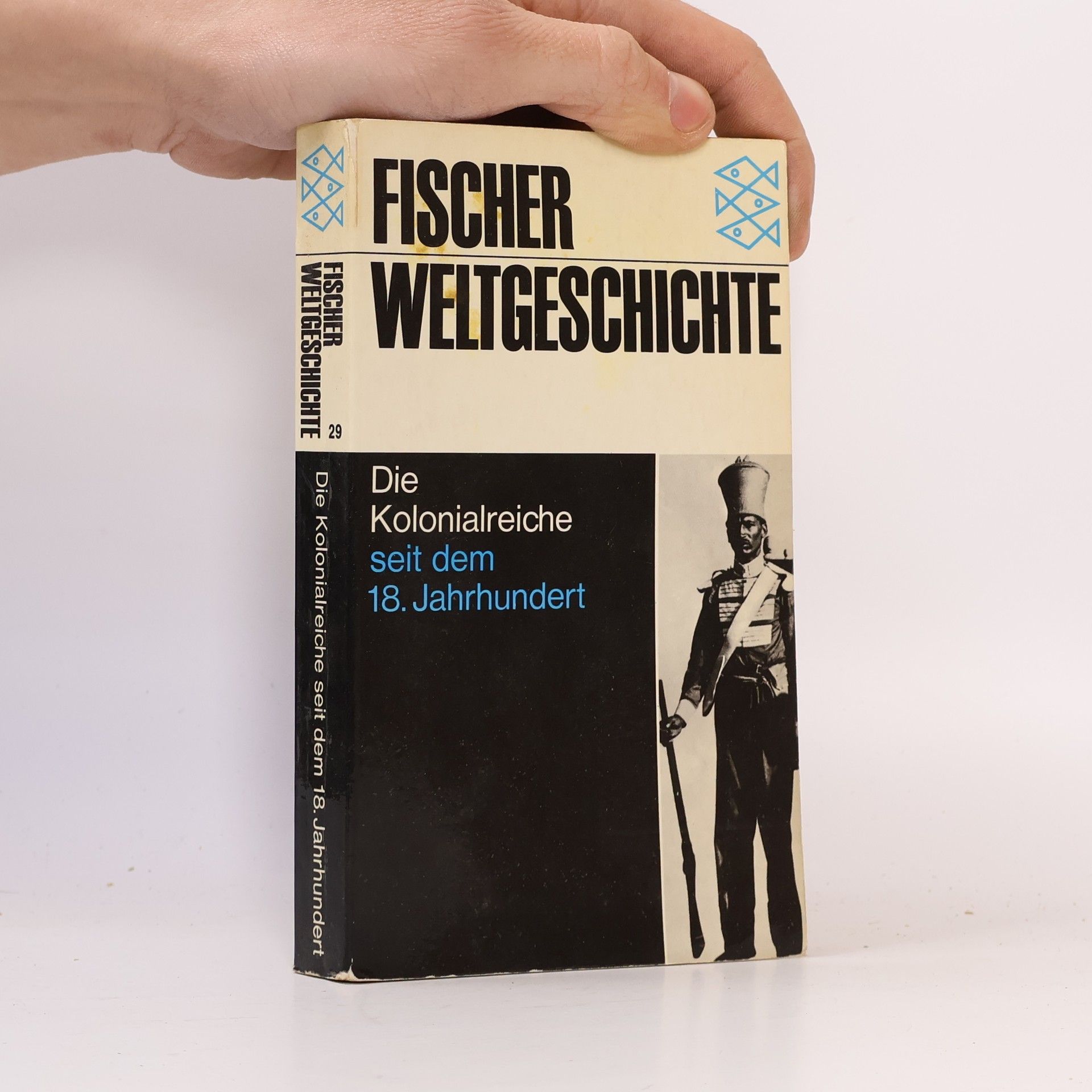 David K. Fieldhouse Fischer Weltgeschichte 29. Die Kolonialreiche seit dem 18. Jahrhundert