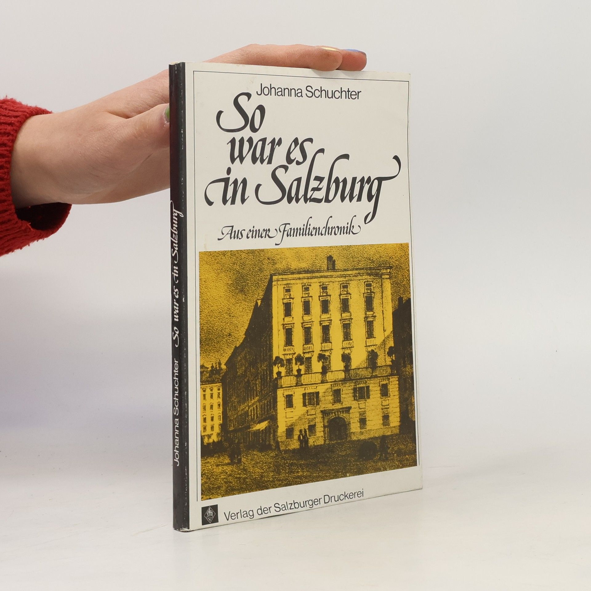 Johanna Schuchter So war es in Salzburg