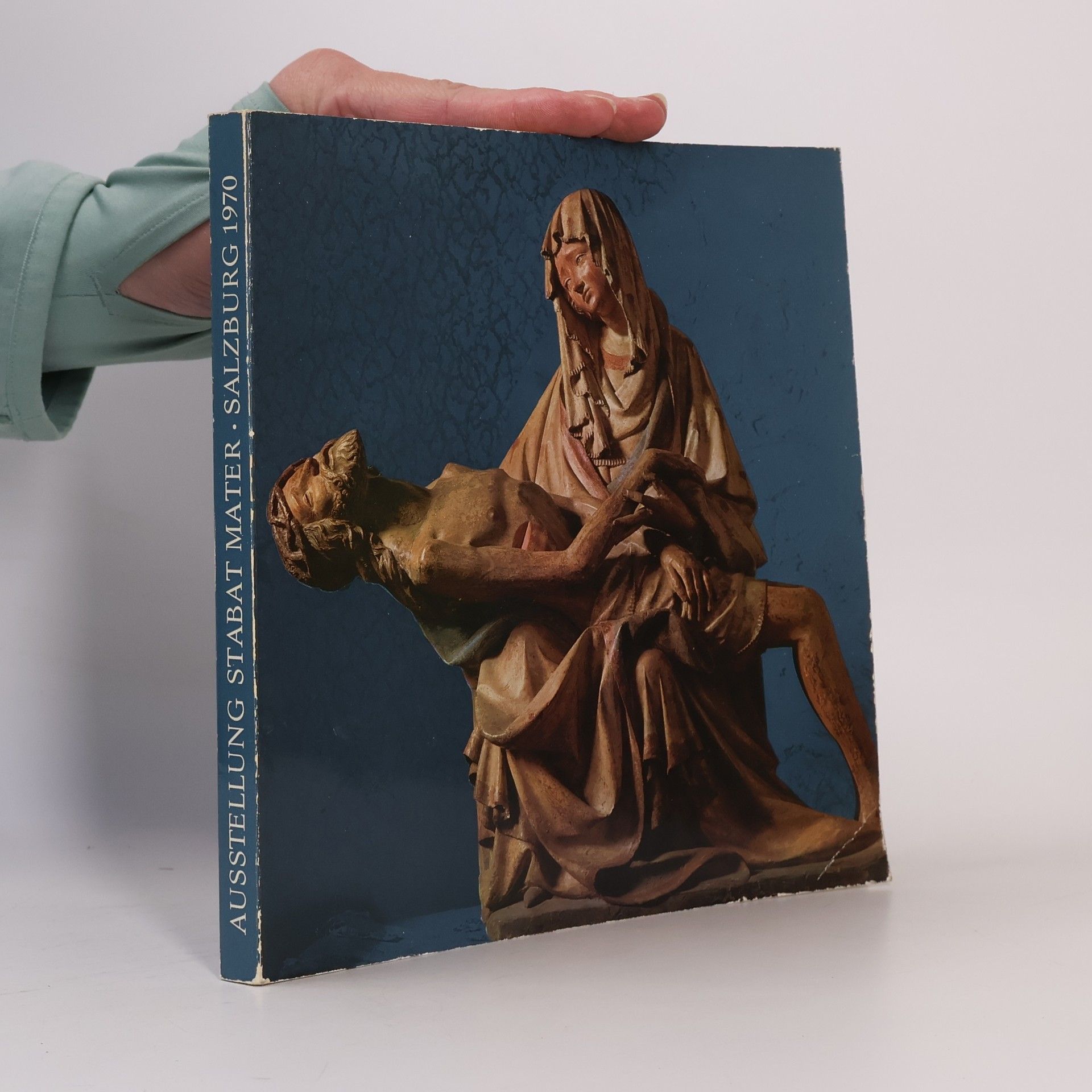 Various authors Salzburg 1970. Ausstellung Stabat Mater