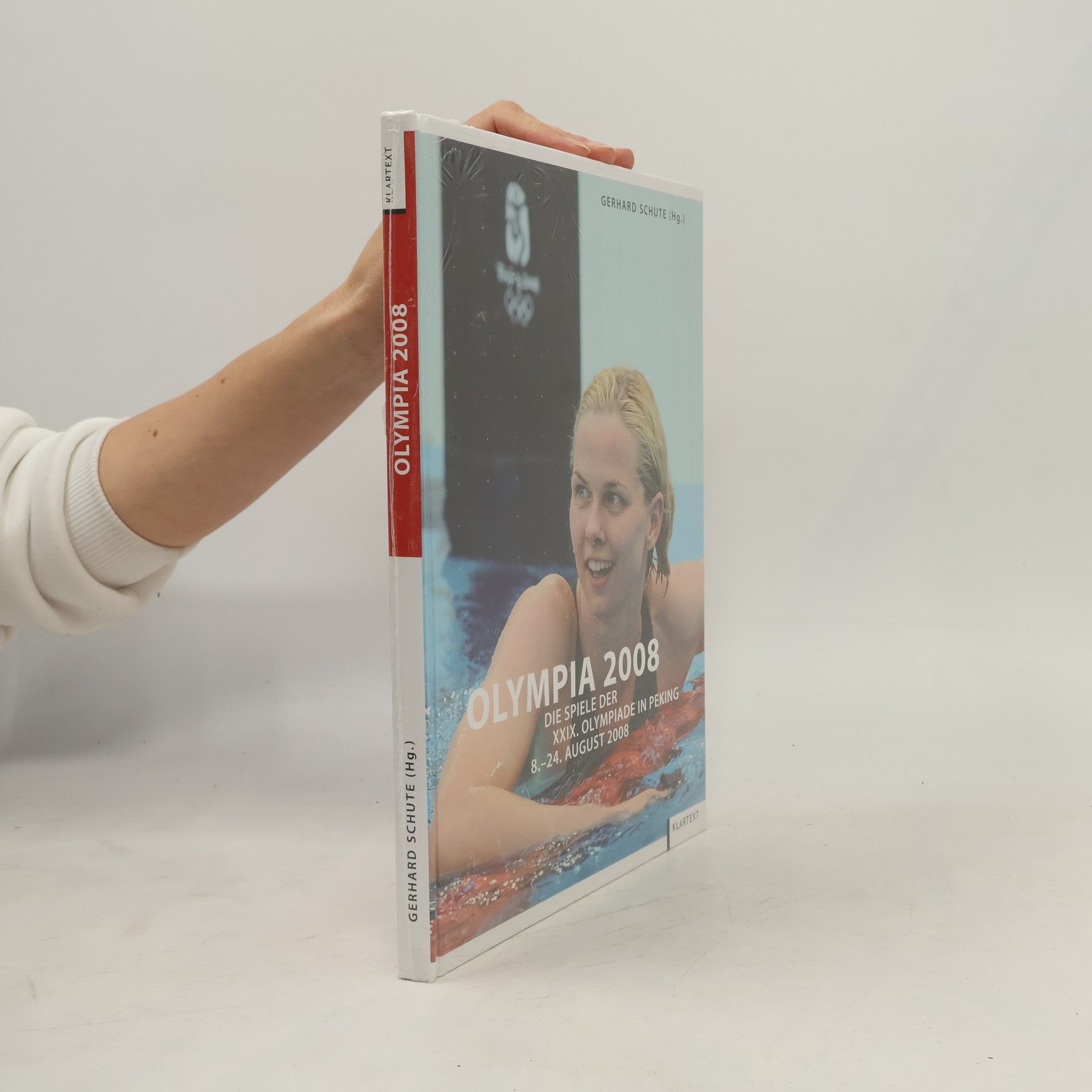 Gerhard Schute Olympia 2008: Die Spiele der XXIX. Olympiade in Peking, 8.-24. August 2008