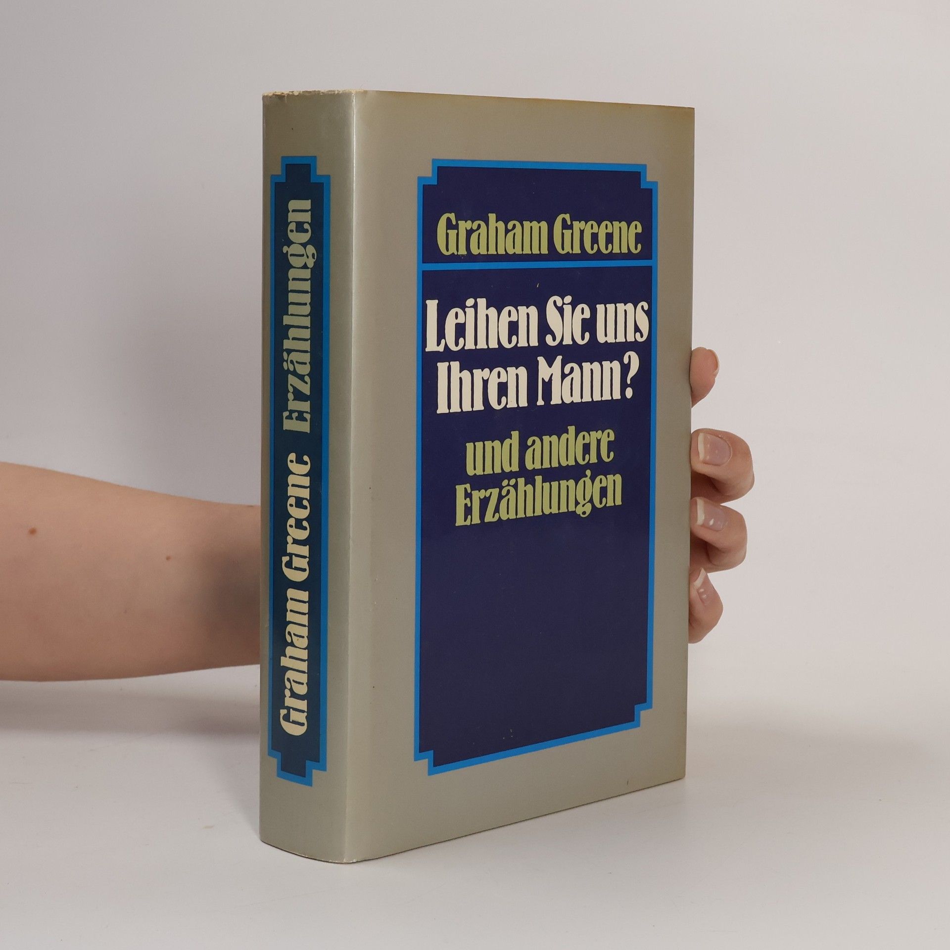 Graham Greene Leihen Sie uns Ihren Mann? und andere Erzählungen
