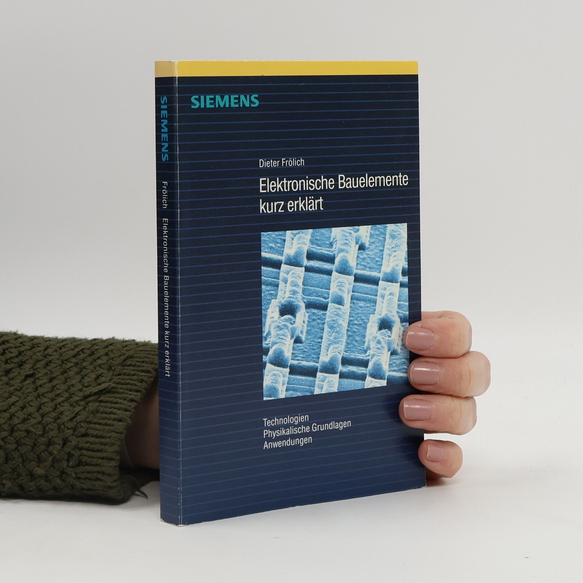 Dieter Frölich Elektronische Bauelemente kurz erklärt