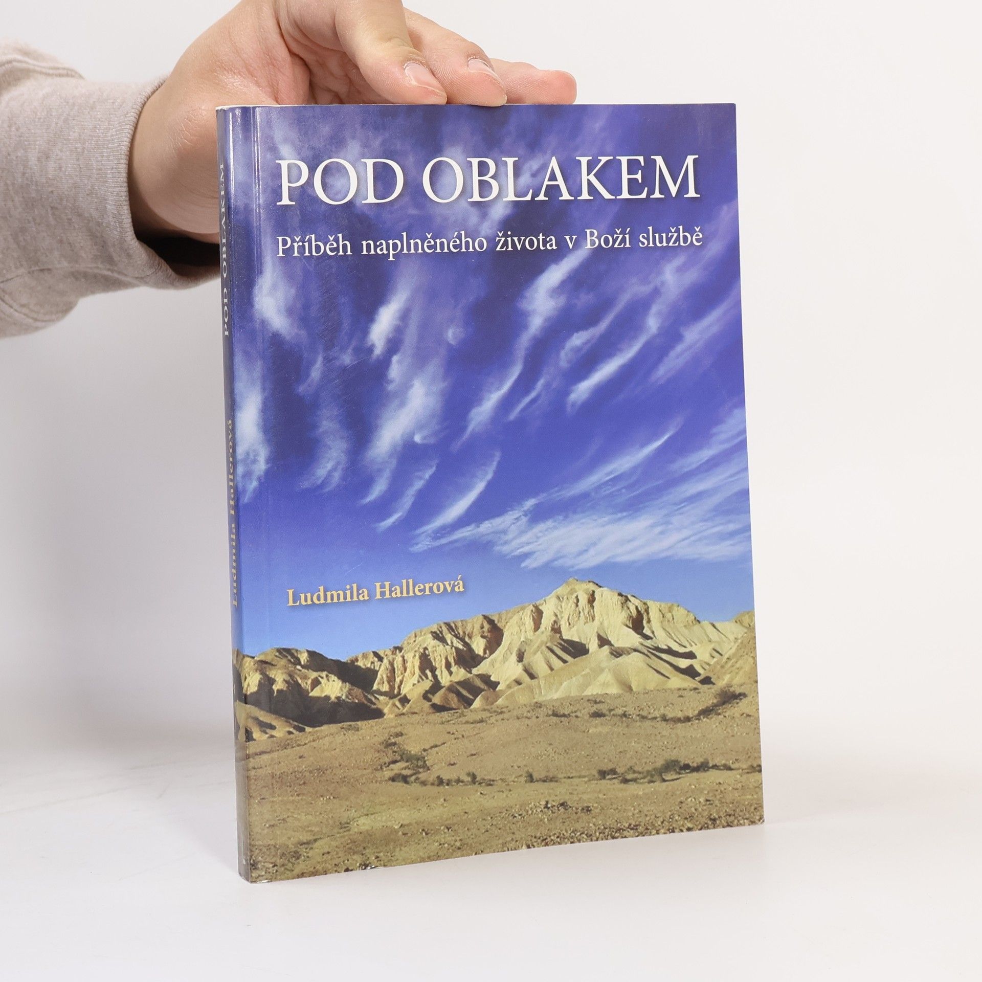 Ludmila Hallerová Pod oblakem. Příběh naplněného života v Boží službě