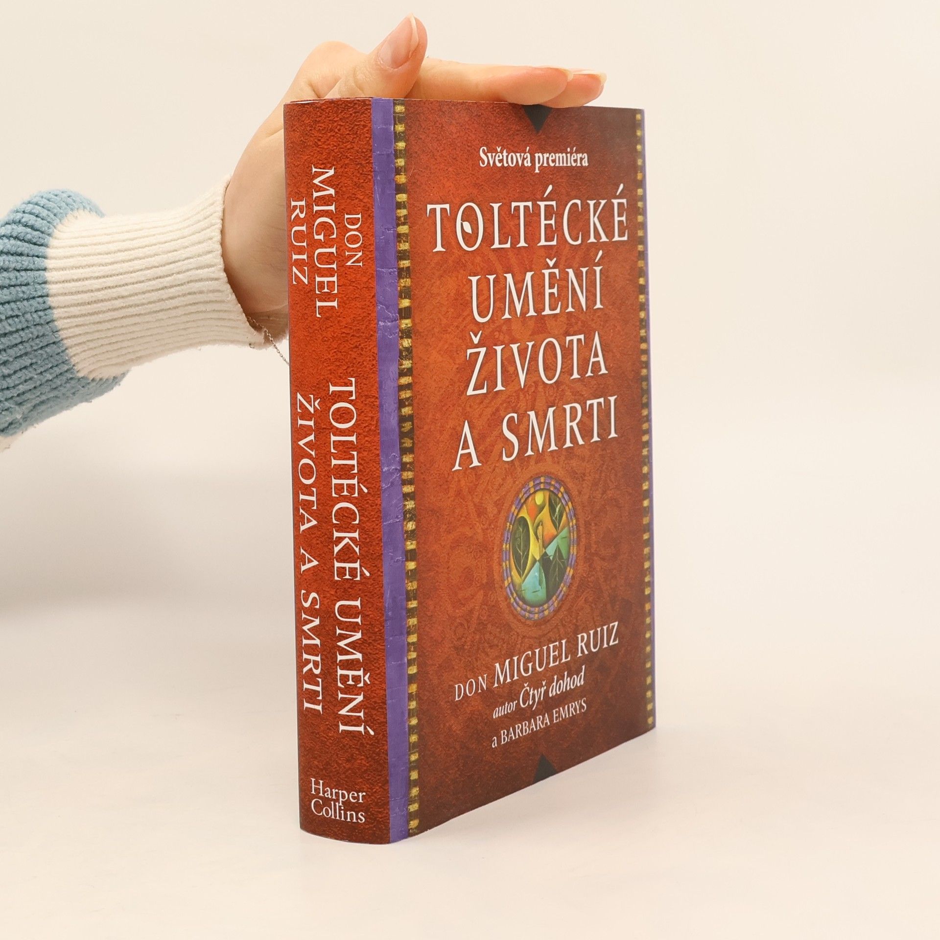 Don Miguel Ruiz Toltécké umění života a smrti