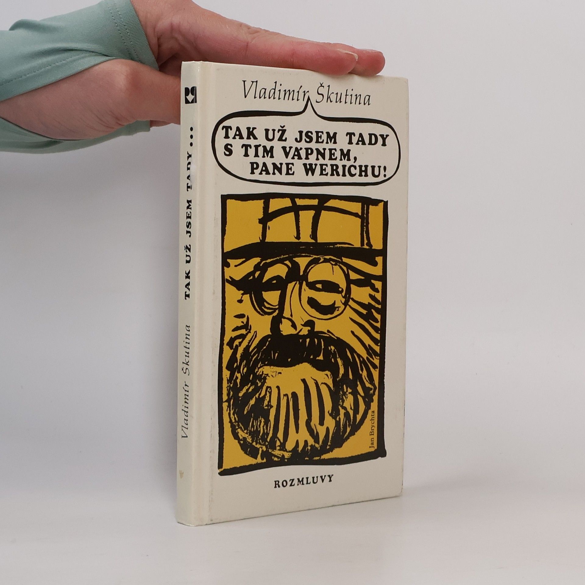 Vladimír Škutina Tak už jsem tady s tím vápnem, pane Werichu!