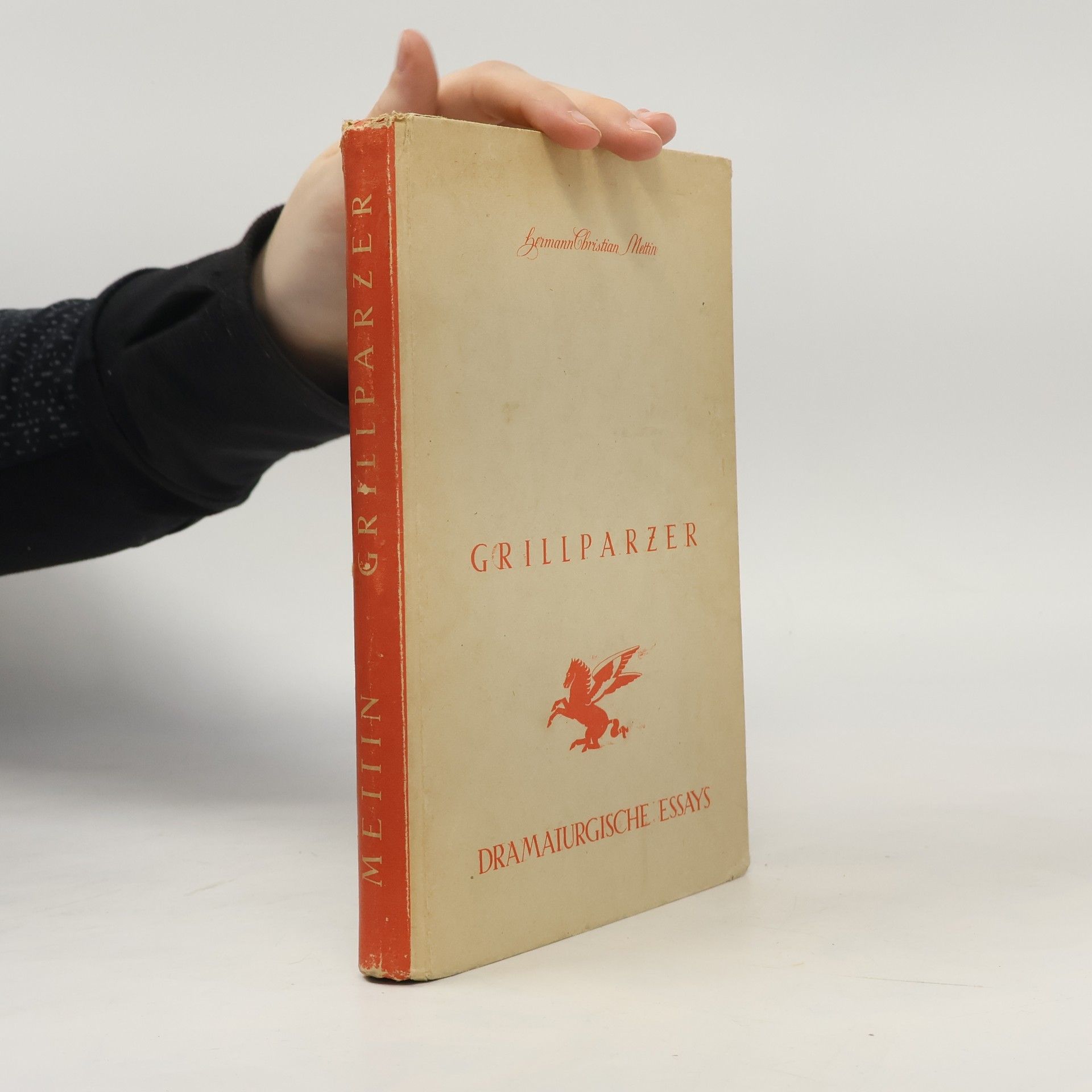 HCh Mettin Grillparzer. Dramaturgische Essays