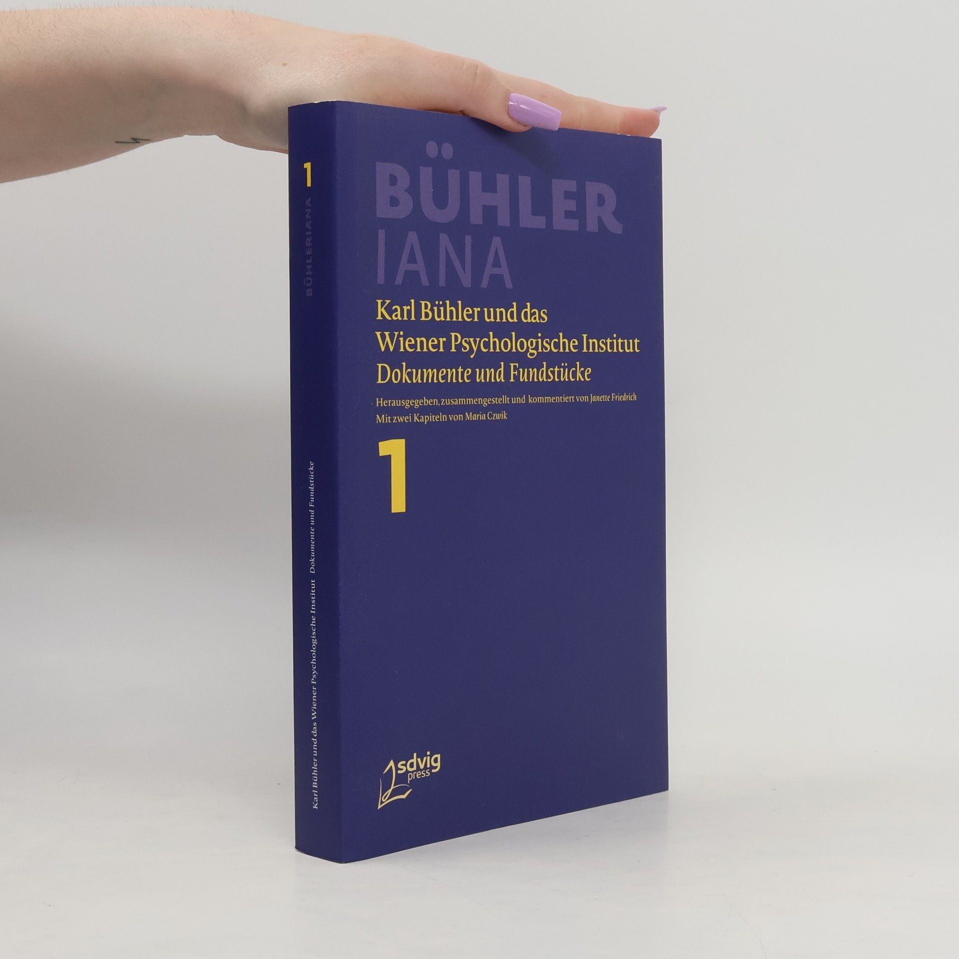 Janette Friedrich Karl Bühler und das Wiener Psychologische Institut