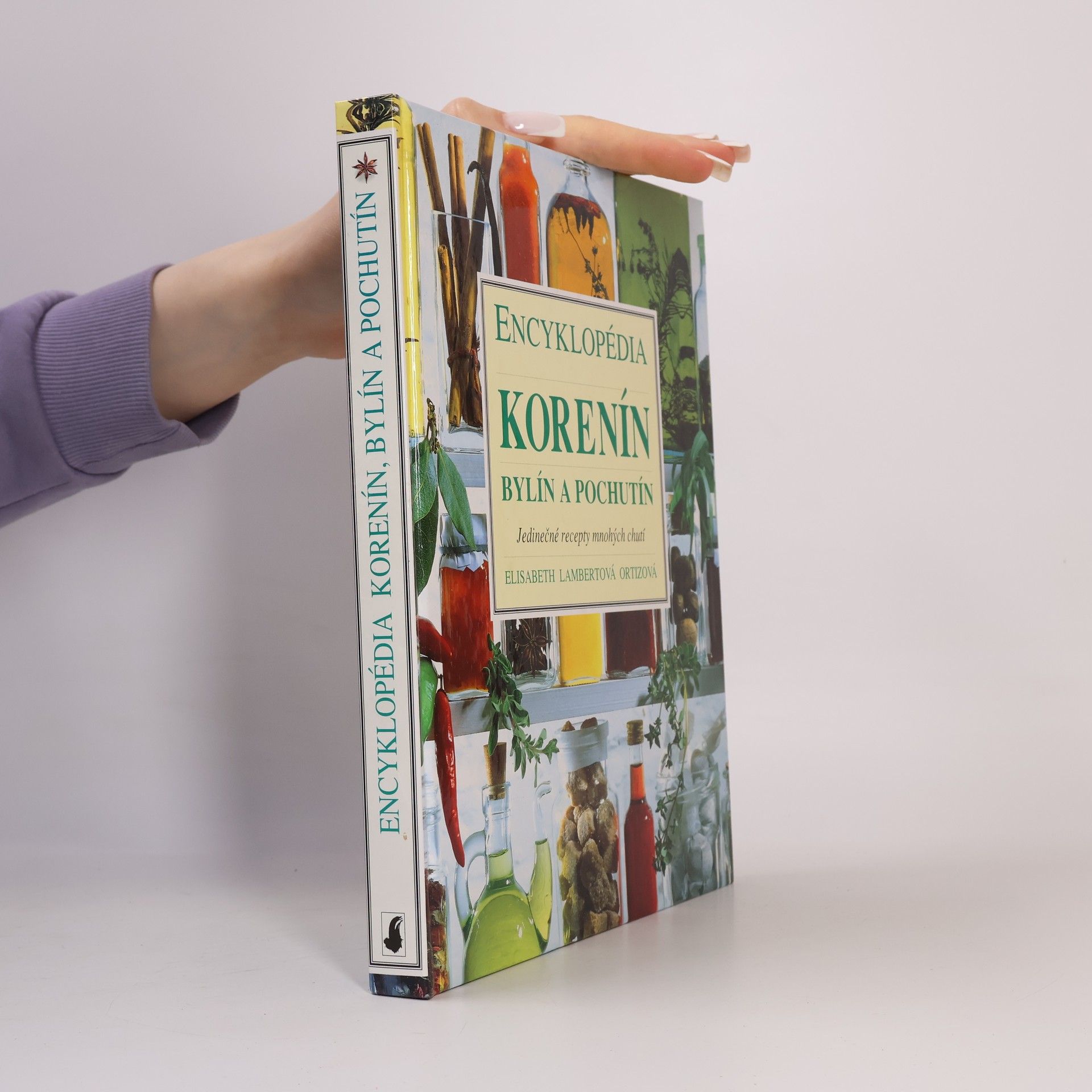 Elizabeth Lambert Ortiz Encyklopédia korenín, bylín a pochutín