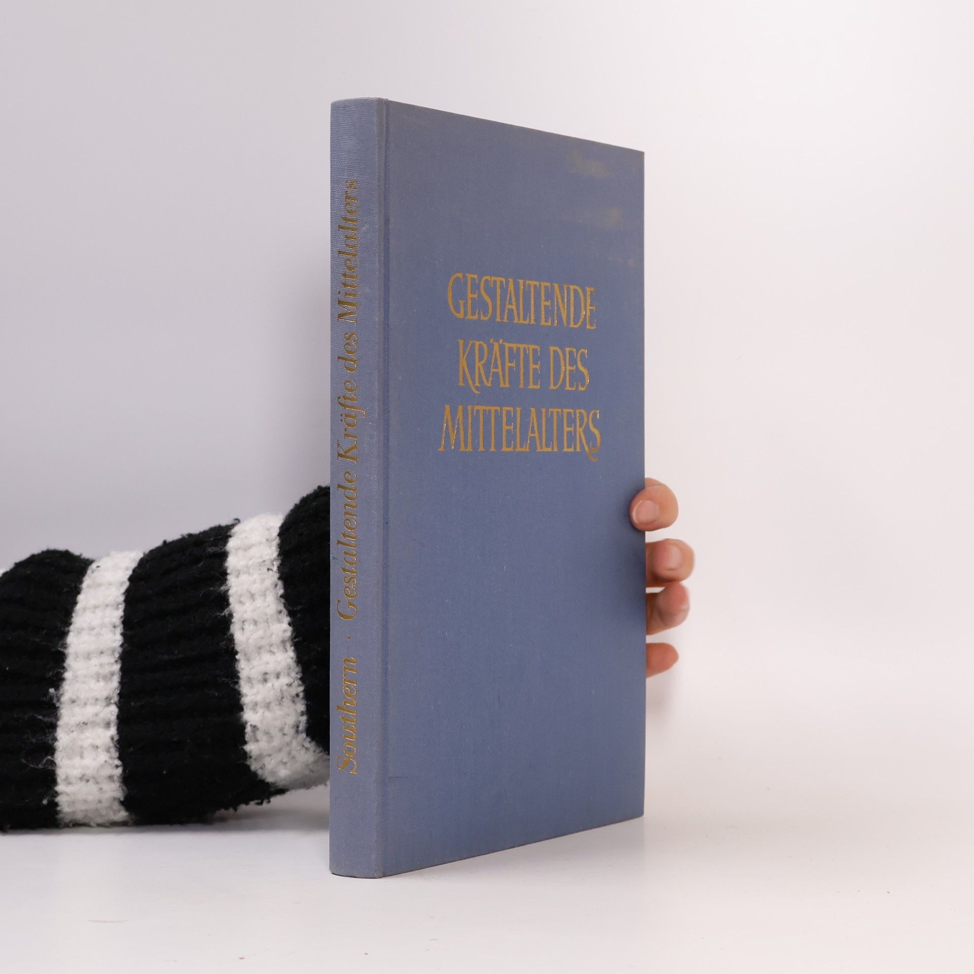 Richard W. Southern Gestaltende Kräfte des Mittelalters