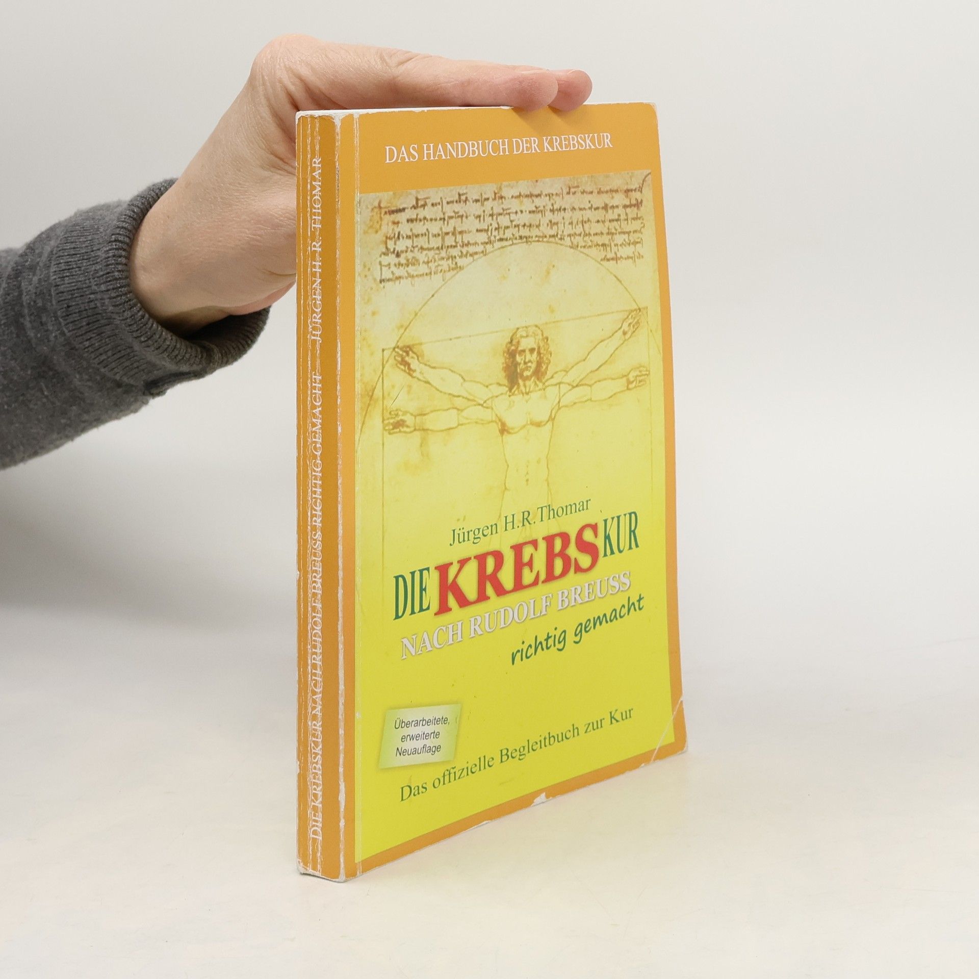 Jürgen H. R. Thomar Die KREBSkur nach Rudolf Breuss richtig gemacht