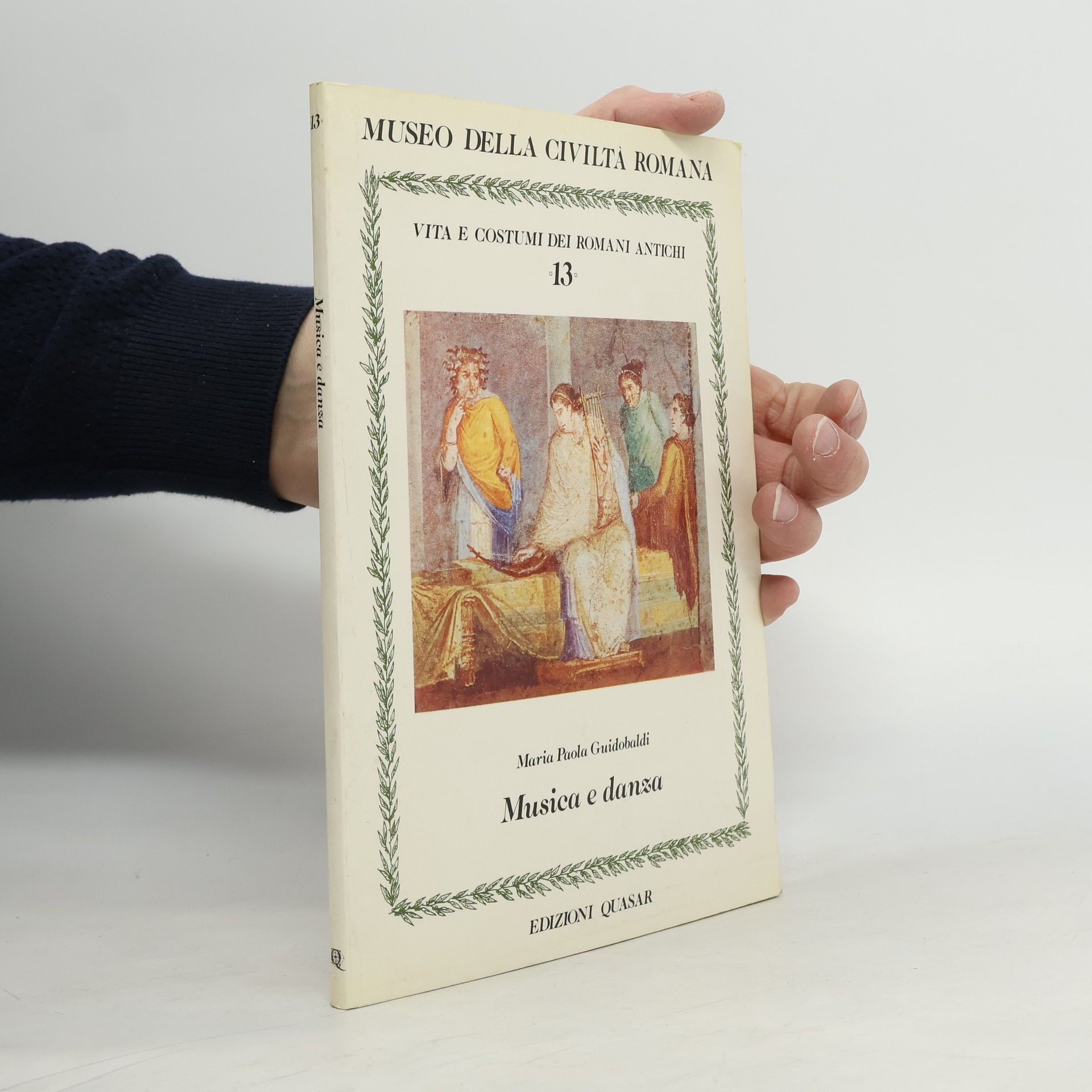 Maria Paola Guidobaldi Vita e costumi dei Romani antichi - 13: Musica e danza