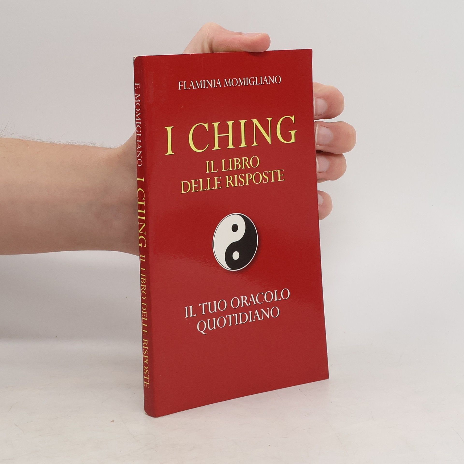 I Ching. Il libro delle risposte