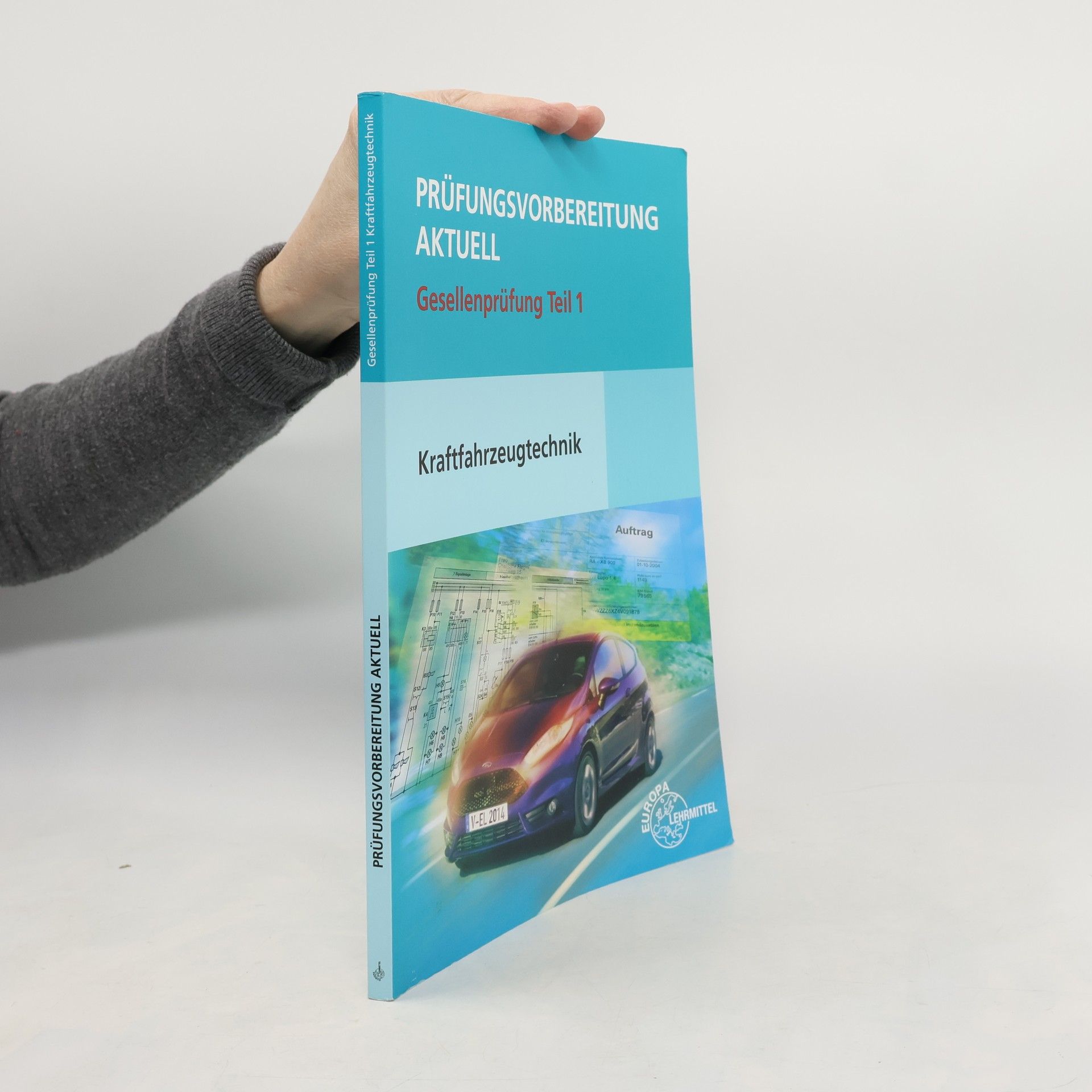 Rolf Gscheidle Prüfungsvorbereitung aktuell - 1: Gesellenprüfung Kraftfahrzeugtechnik