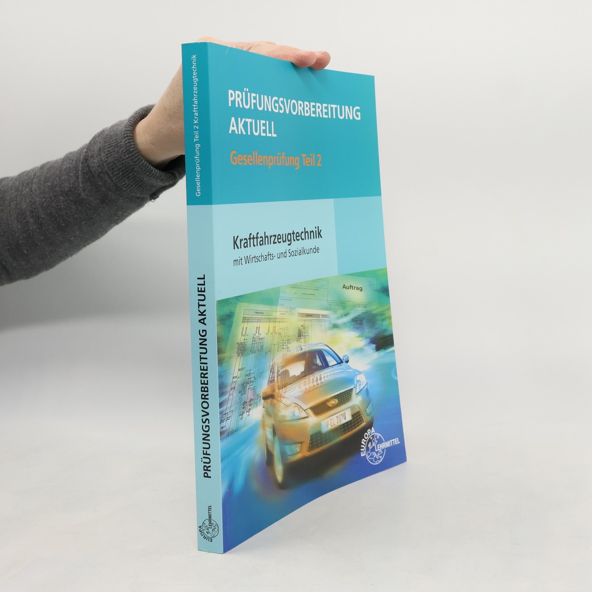 Rolf Gscheidle Prüfungsvorbereitung aktuell Gesellenprüfung Teil 2 Kraftfahrzeugtechnik, 2 Bde.