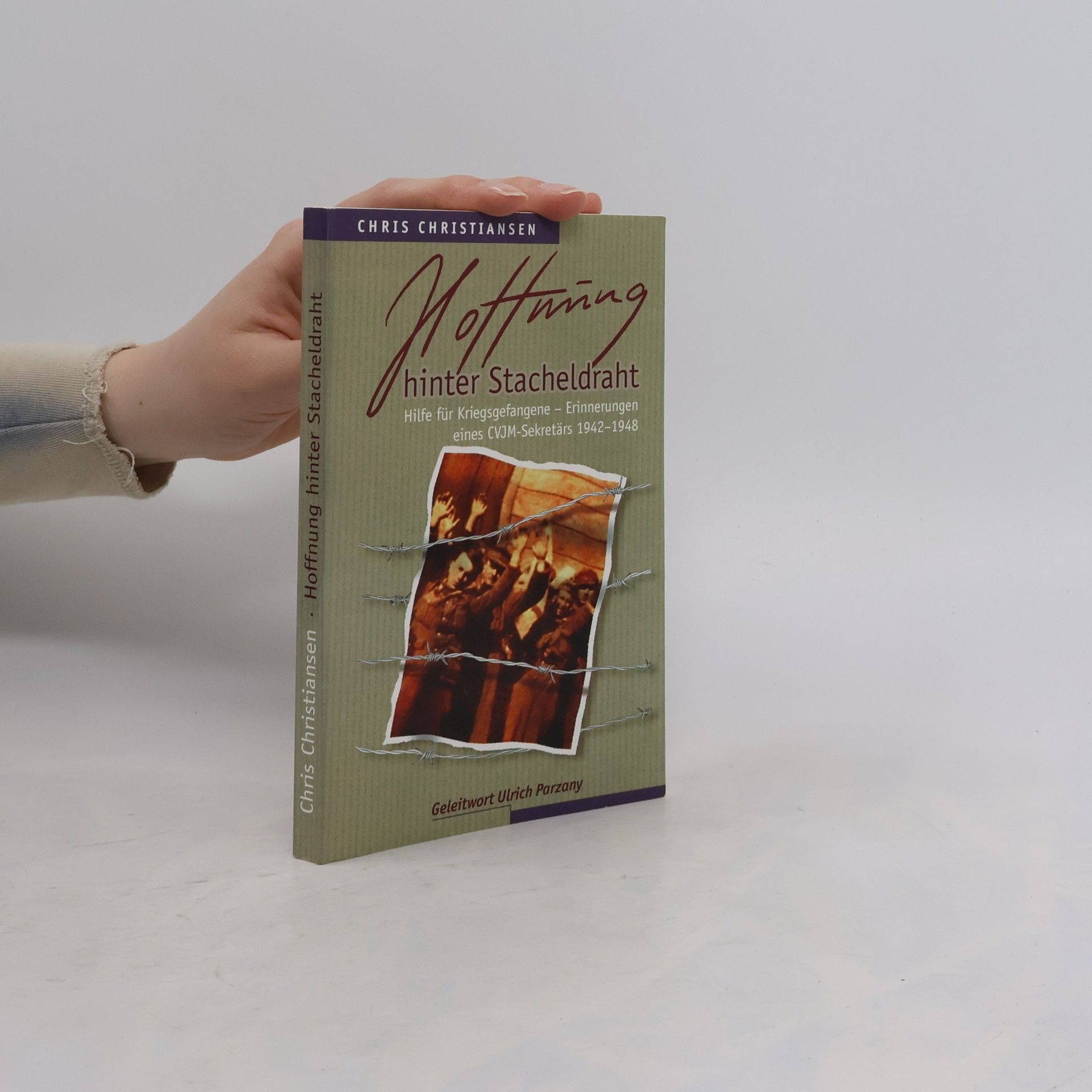 Hoffnung hinter Stacheldraht