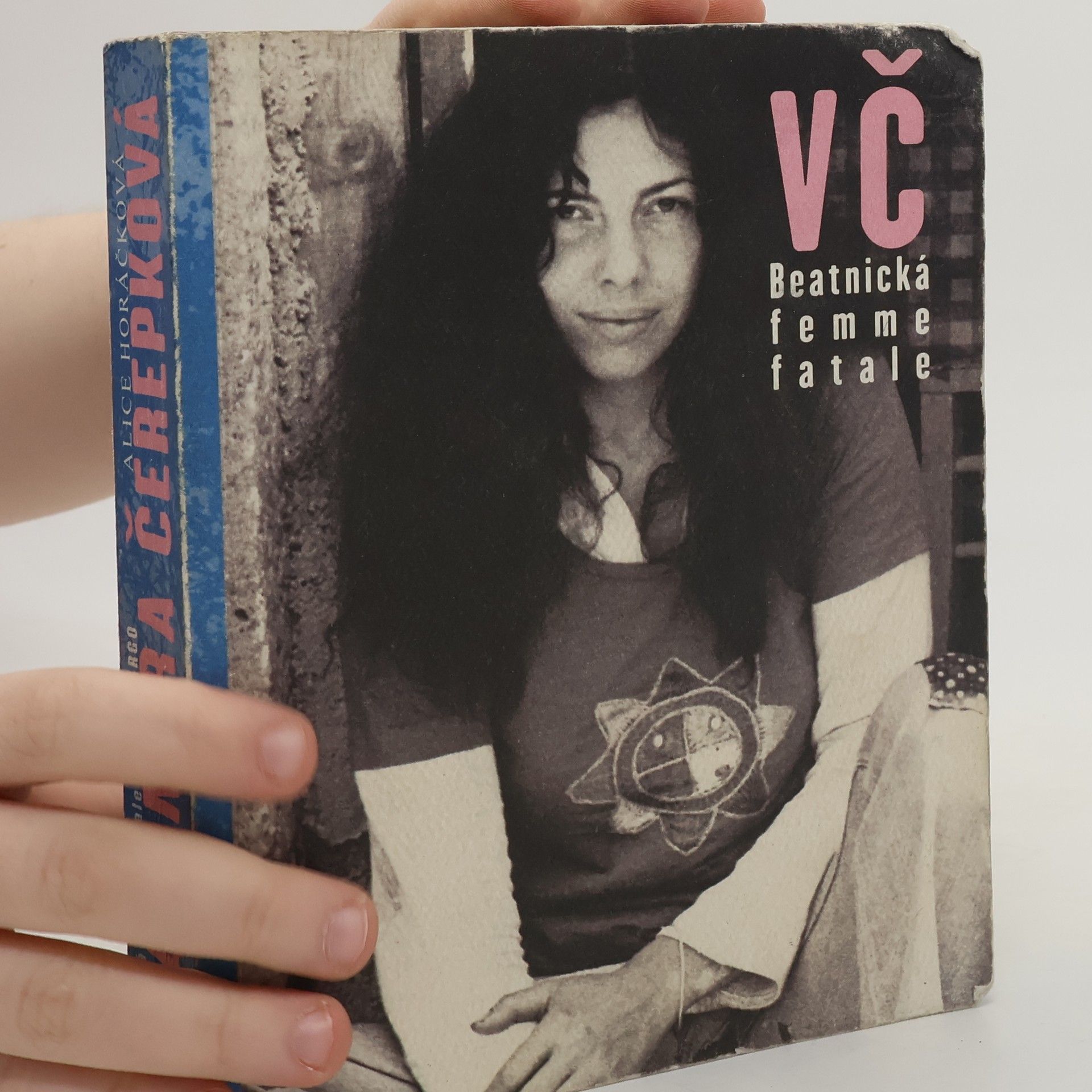 Alice Horáčková Vladimíra Čerepková. Beatnická femme fatale