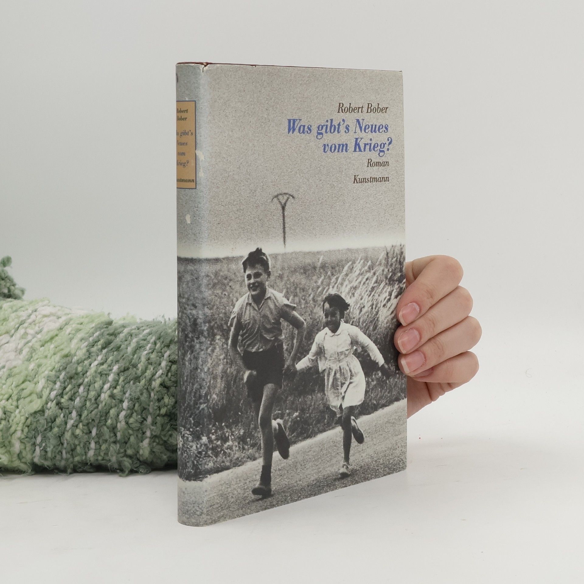 Robert Bober Was gibt's Neues vom Krieg?