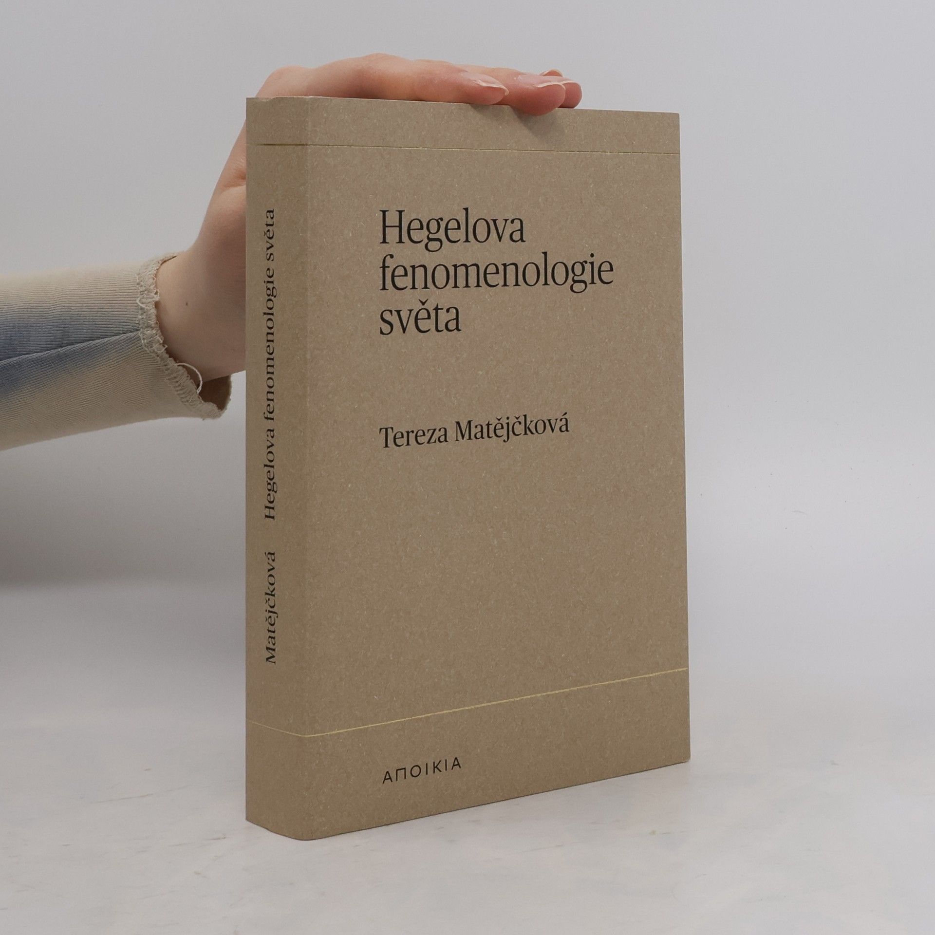 Tereza Matejckova Hegelova fenomenologie světa