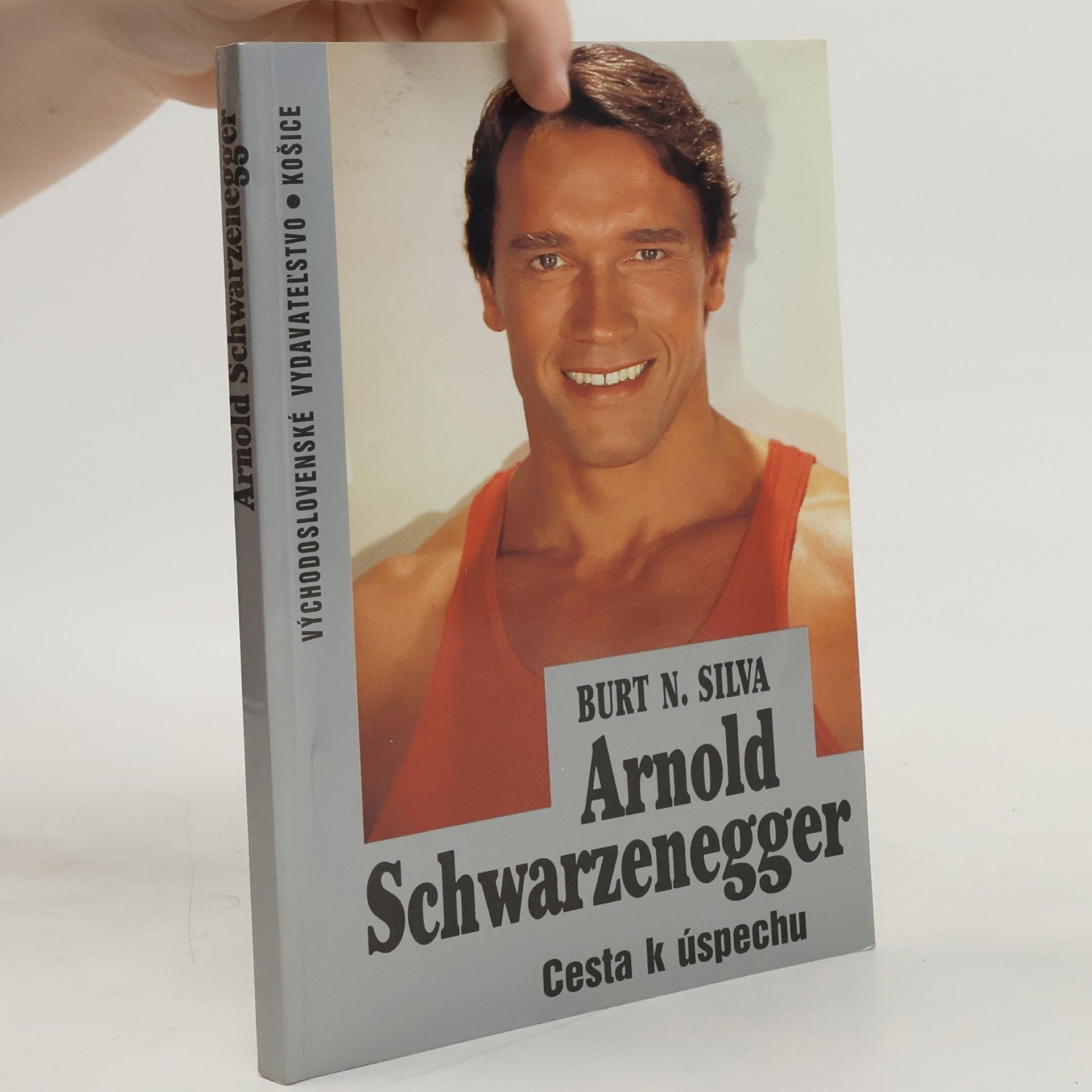 Burt N. Silva Arnold Schwarzenegger - Cesta k úspechu