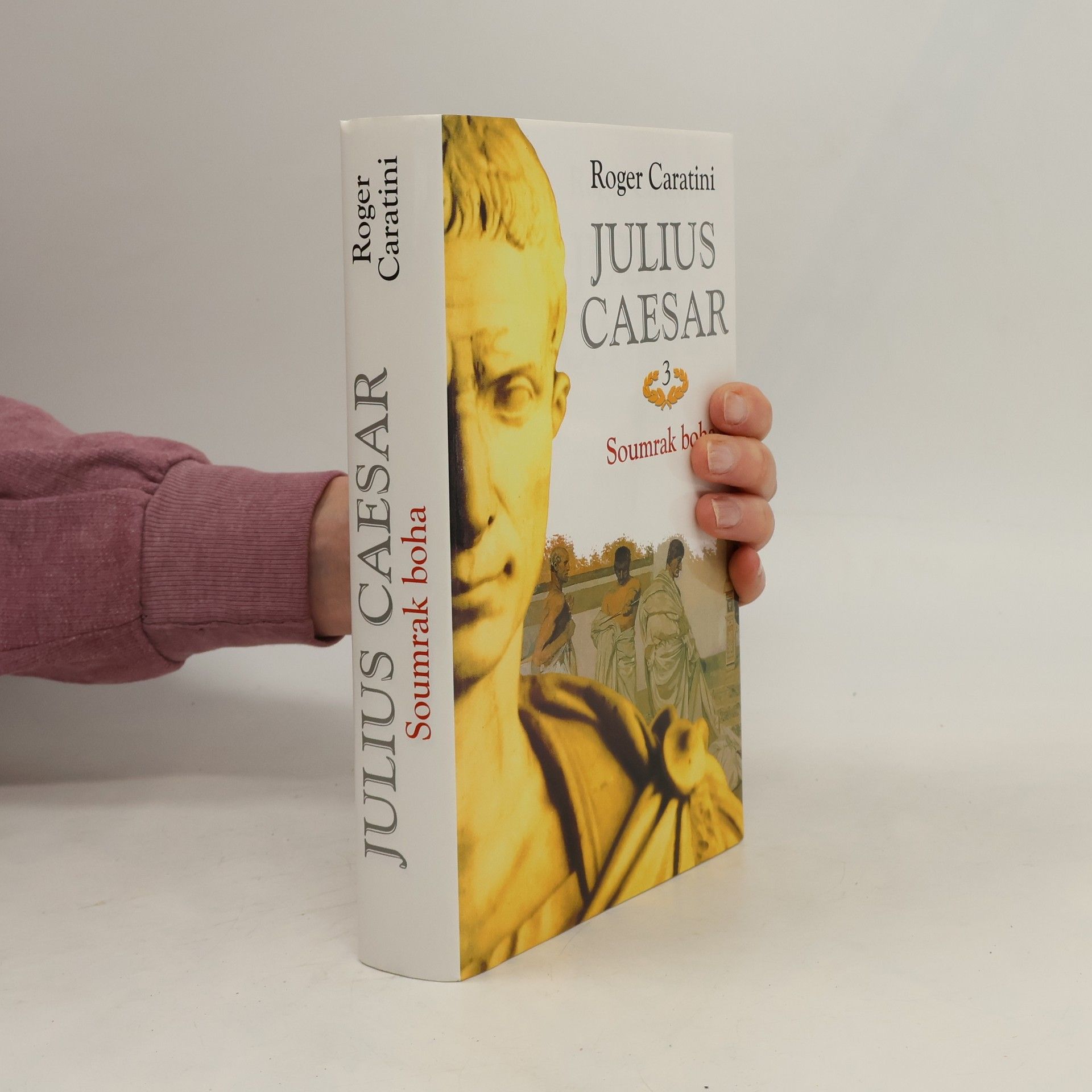 Roger Caratini Julius Caesar 3 - Soumrak boha