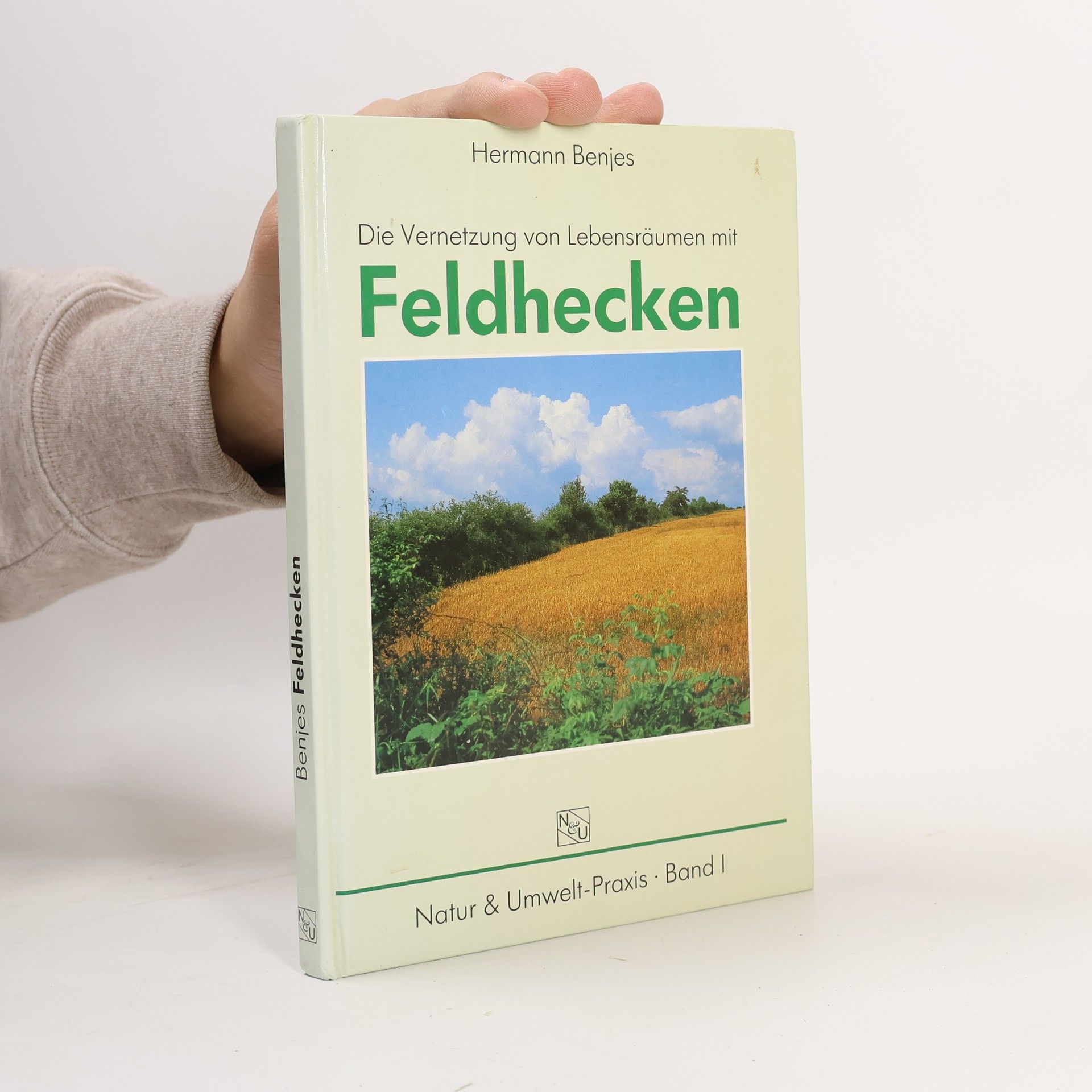 Hermann Benjes Die Vernetzung von Lebensräumen mit Feldhecken