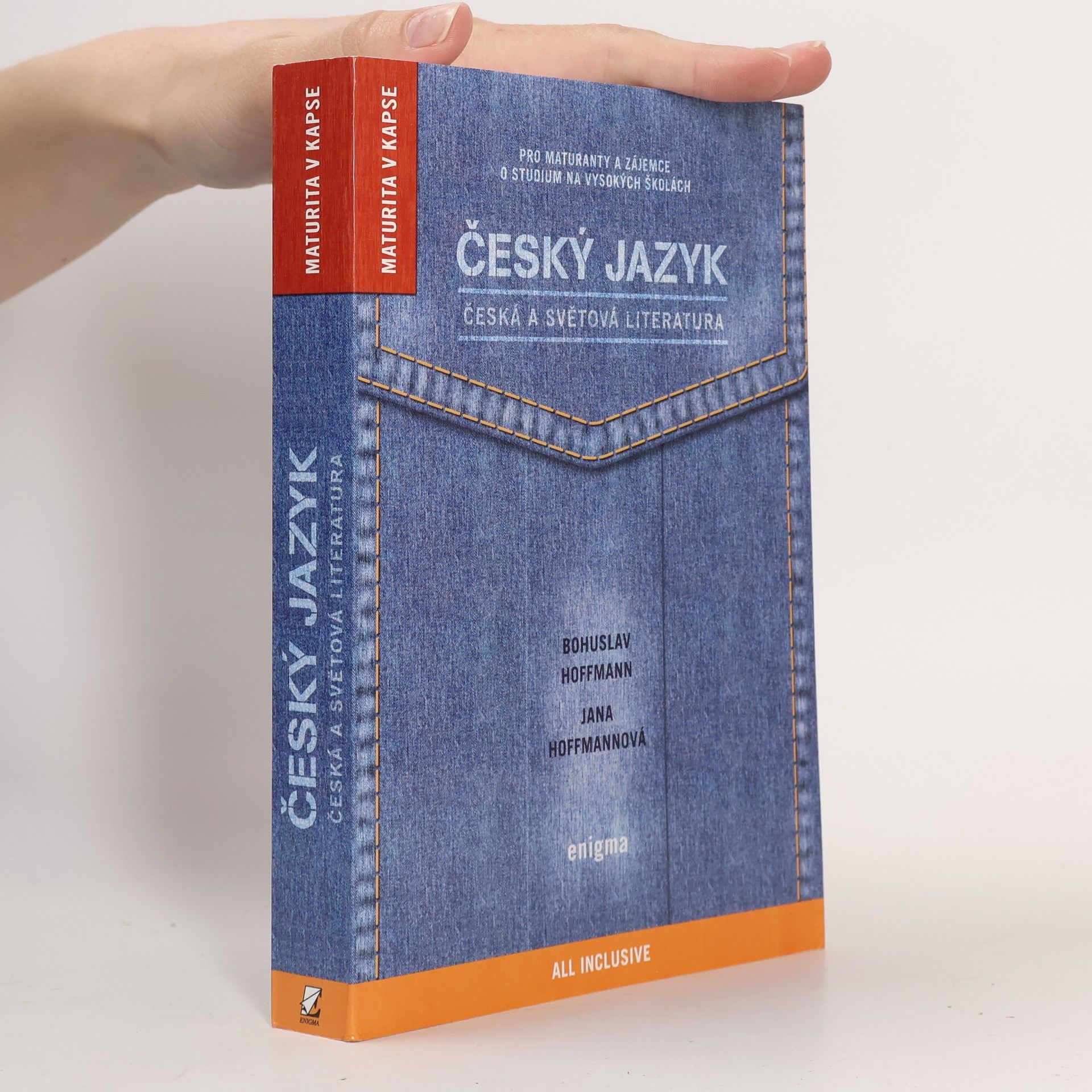 Jana Hoffmannová Český jazyk. Česká a světová literatura. Pro maturanty a zájemce o studium na vysokých školách