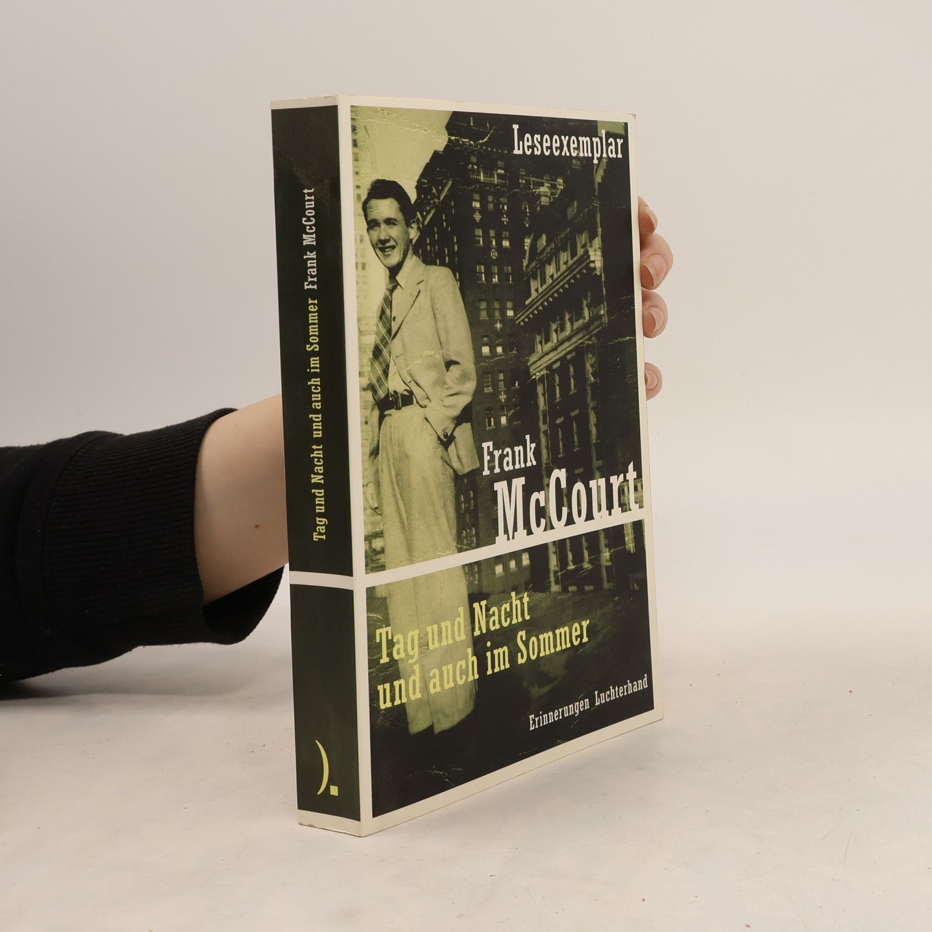 Tag und Nacht und auch im Sommer