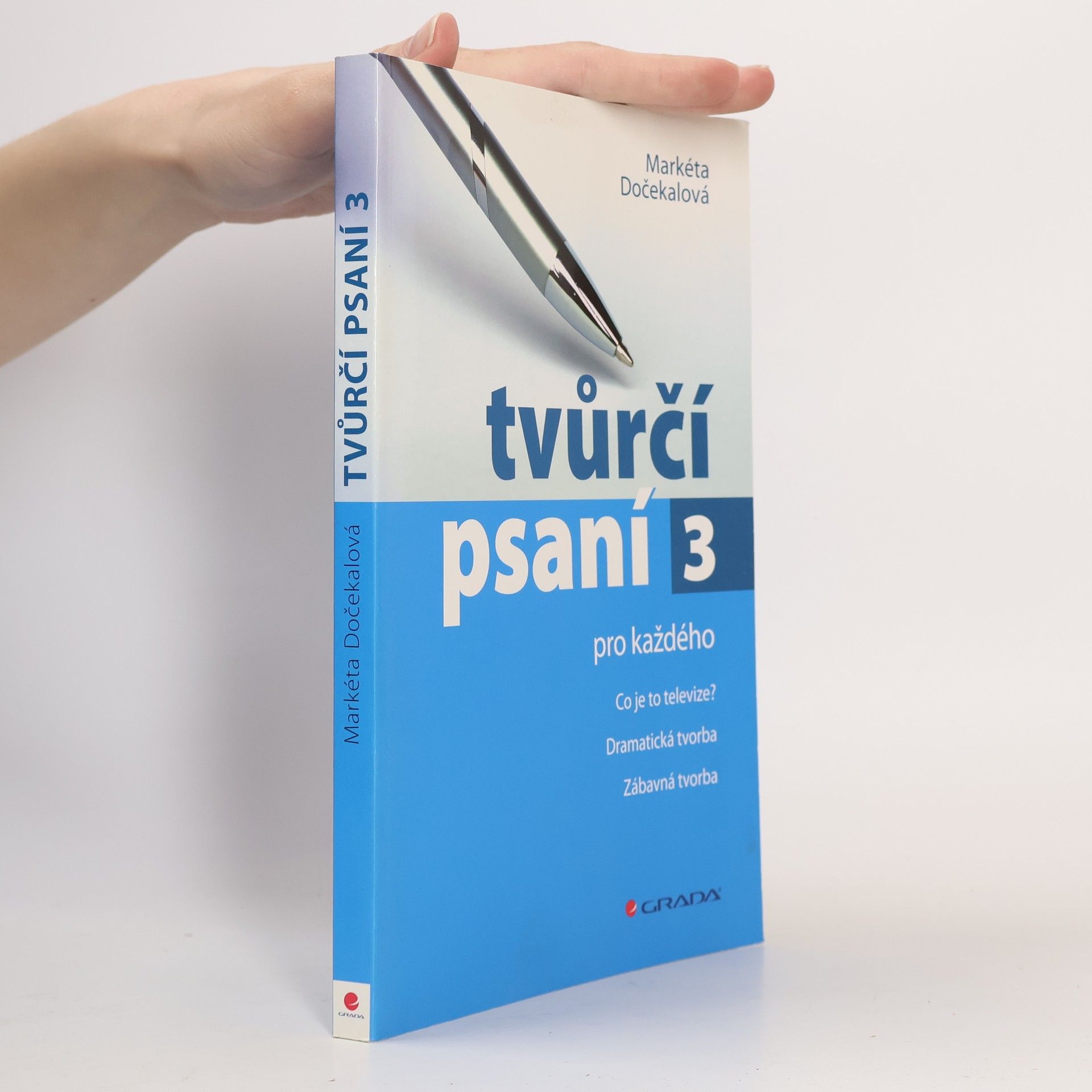 Markéta Dočekalová Tvůrčí psaní pro každého 3. Co je to televize?, dramatická tvorba, zábavná tvorba