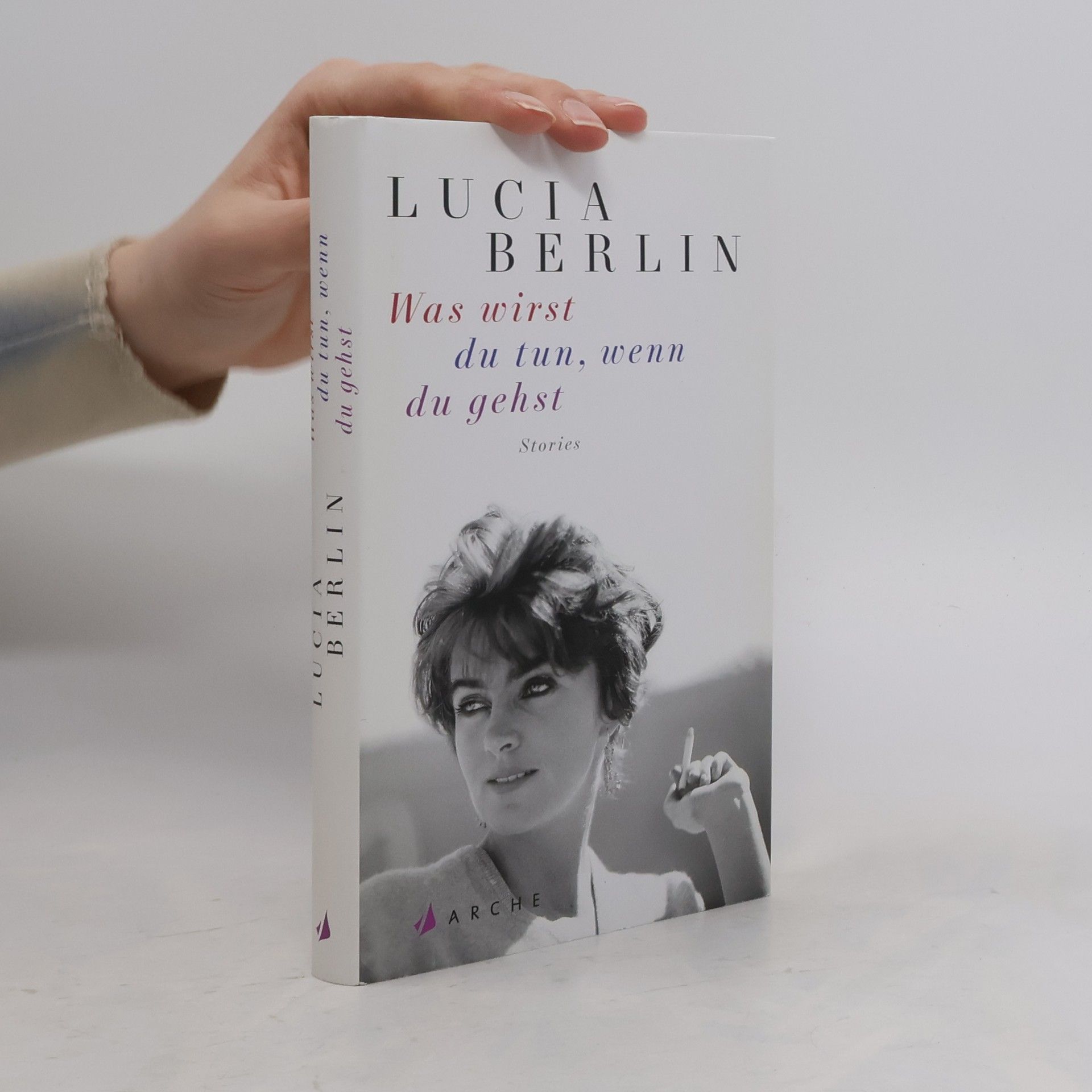 Lucia Berlin Was wirst du tun, wenn du gehst